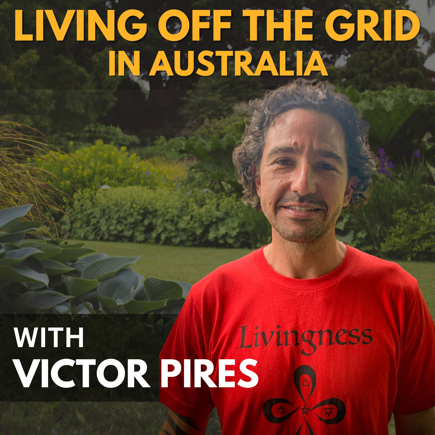 Living Off The Grid in Australia with Victor Pires