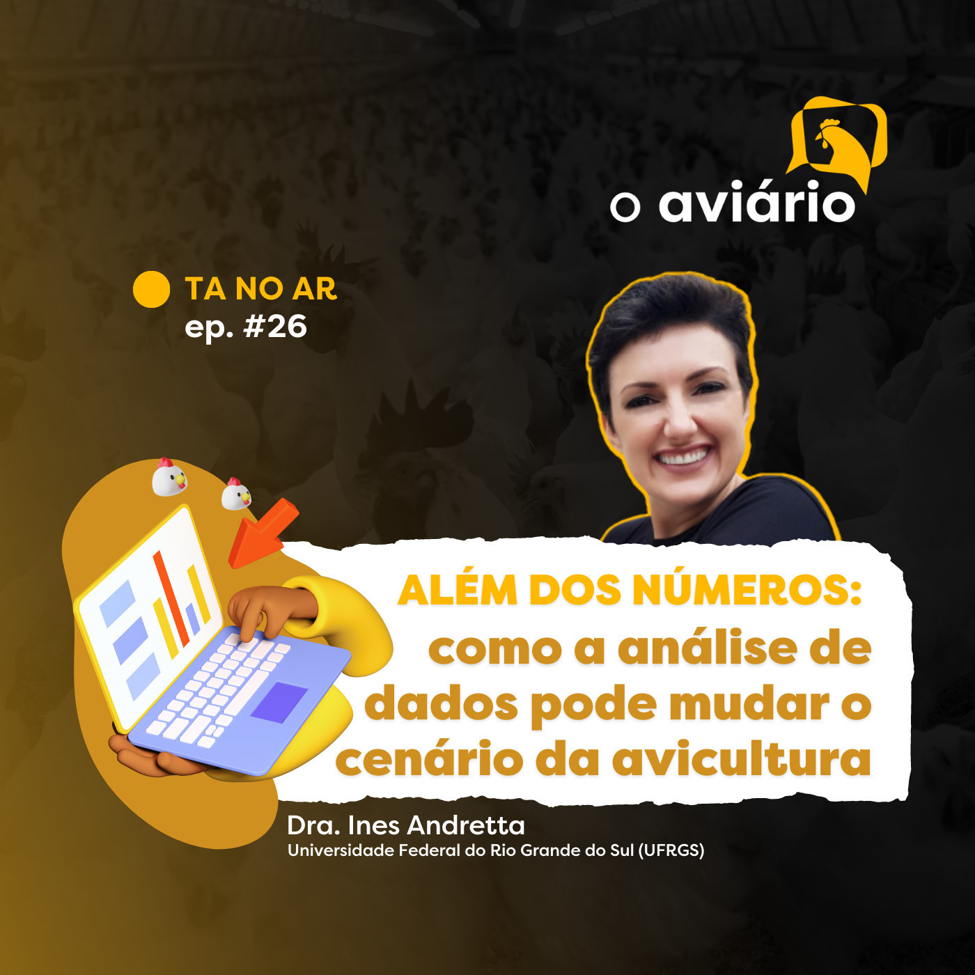 #26 - Além dos números: como a análise de dados pode mudar o cenário da avicultura - Dra. Ines Andretta