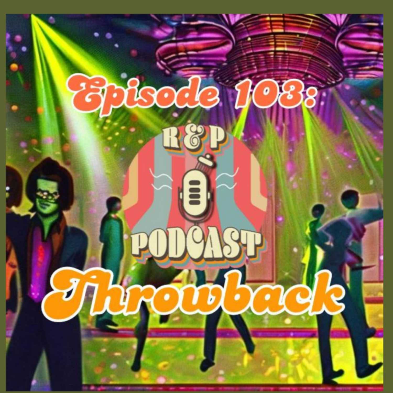 EP 103: Throwback