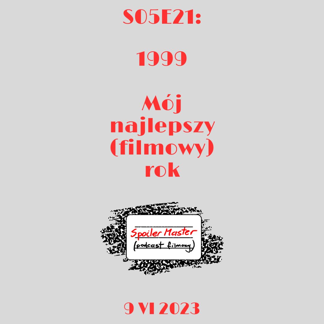 S05E21: 1999 - Mój najlepszy (filmowy) rok