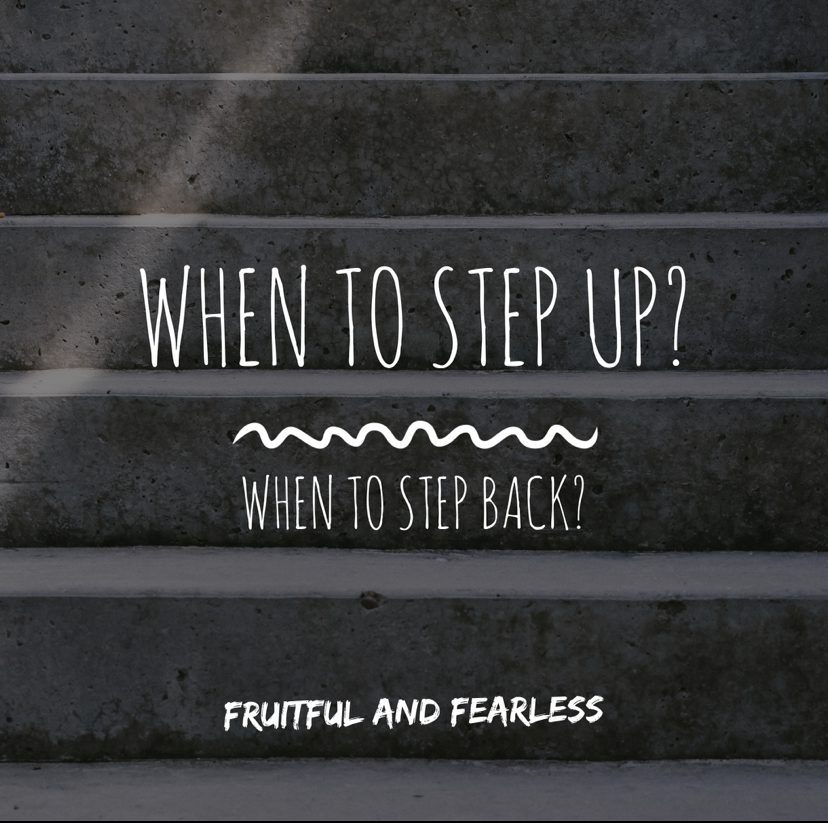 #127 When to Step Up and When to Step Back?