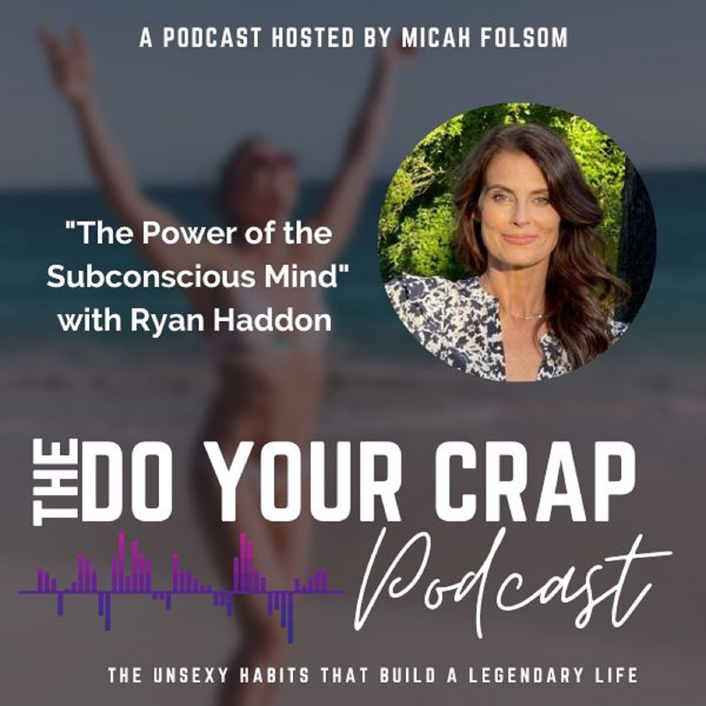 The Power of the Subconscious Mind with Ryan Haddon