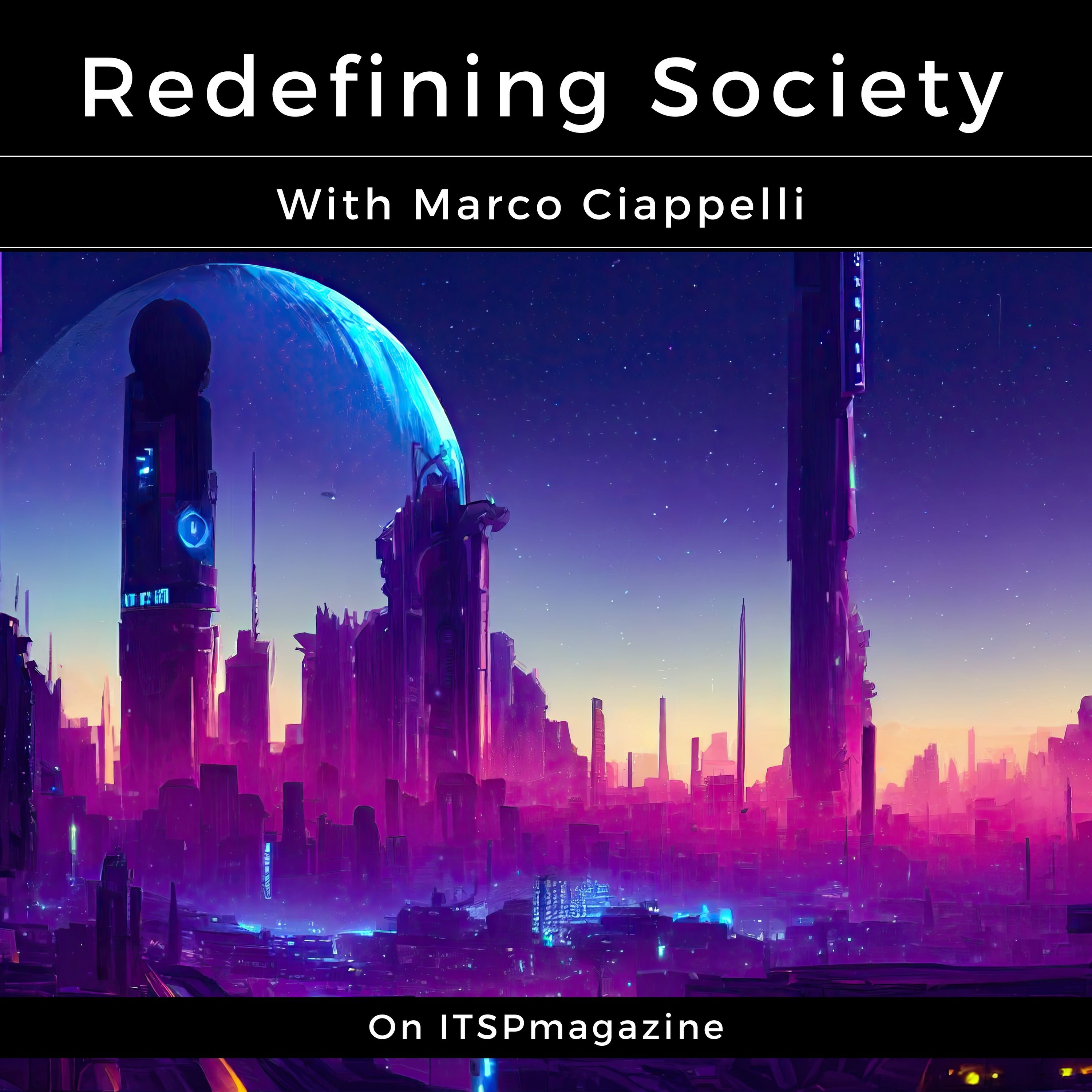 Power to the People: Climate Change, Technology, and Our Collective Role" | A Conversation with Will Wiseman | Redefining Society Podcast with Marco Ciappelli