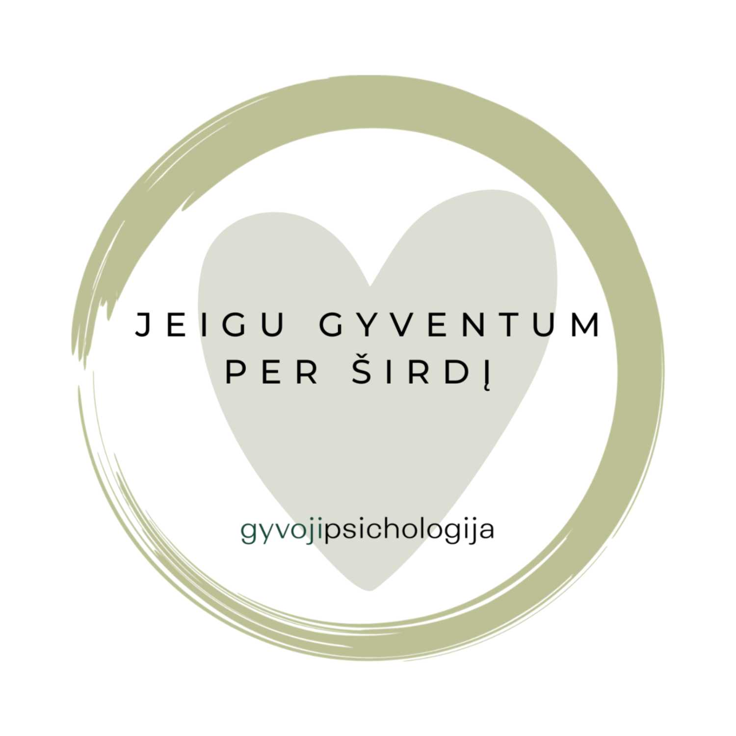 Jeigu gyventum per širdį