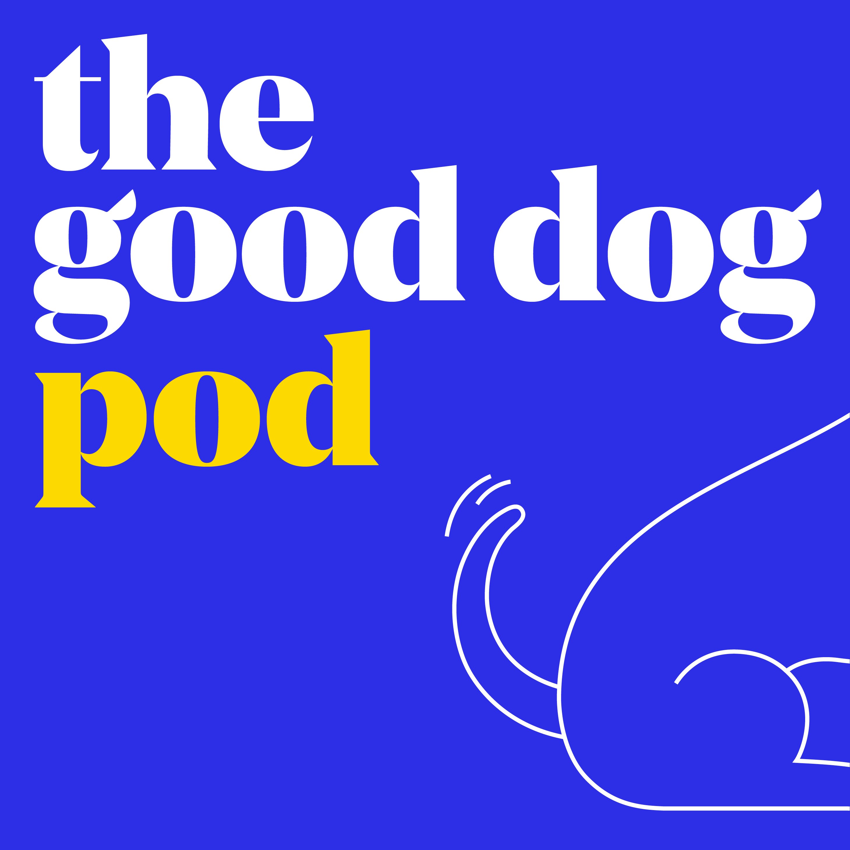 The Good Dog Pod 