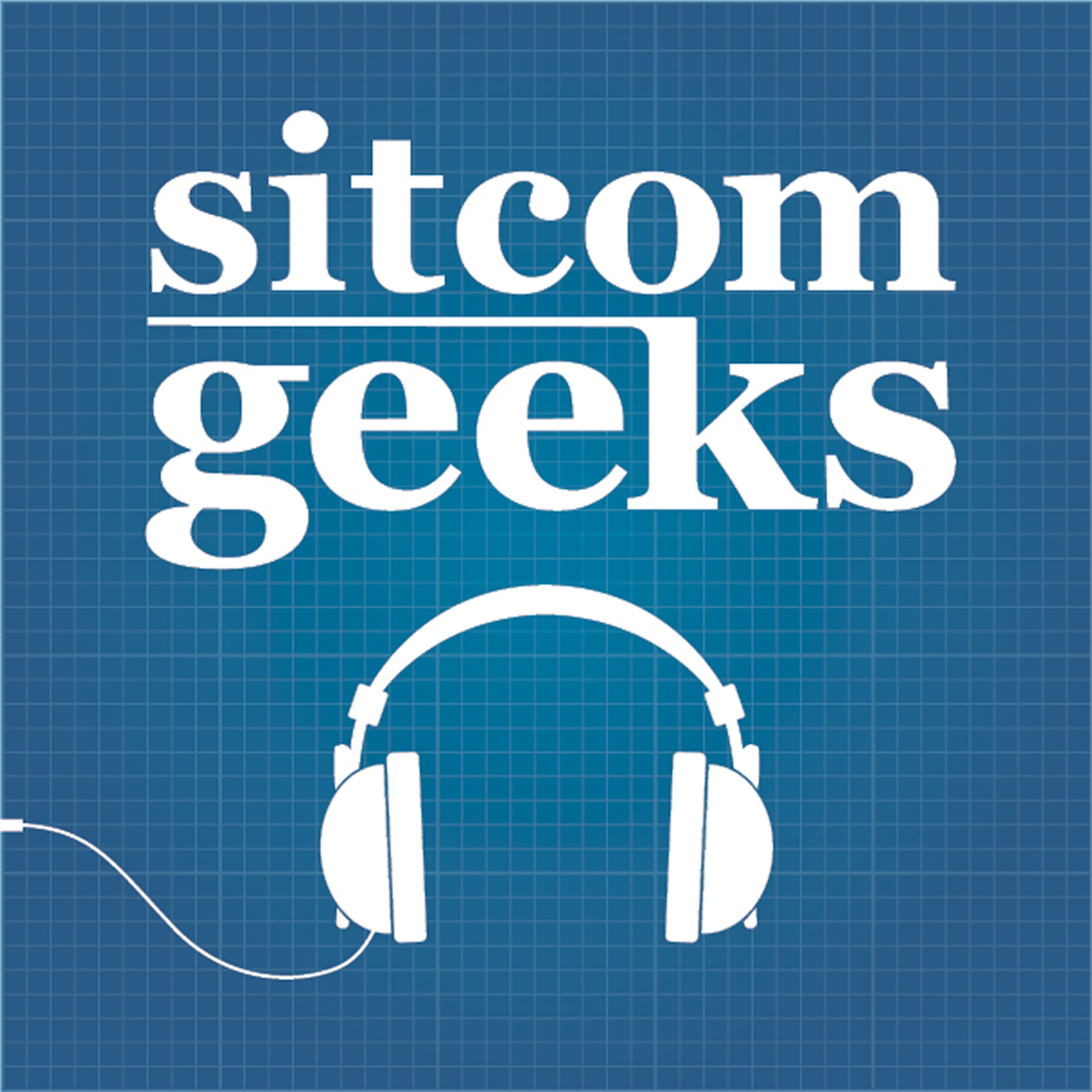 Sitcom Geeks - Episode 221 - Everything Everywhere All Over Eight Years