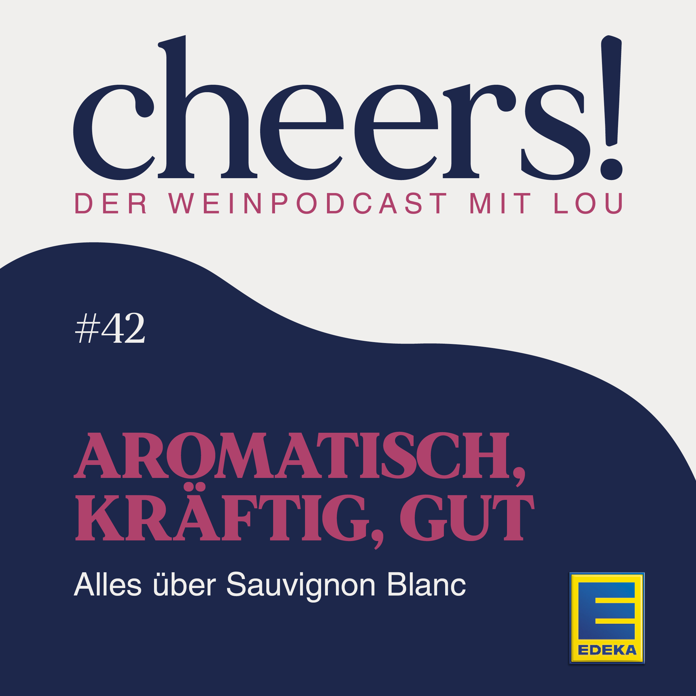 42: Aromatisch, kräftig, gut – Alles über Sauvignon Blanc