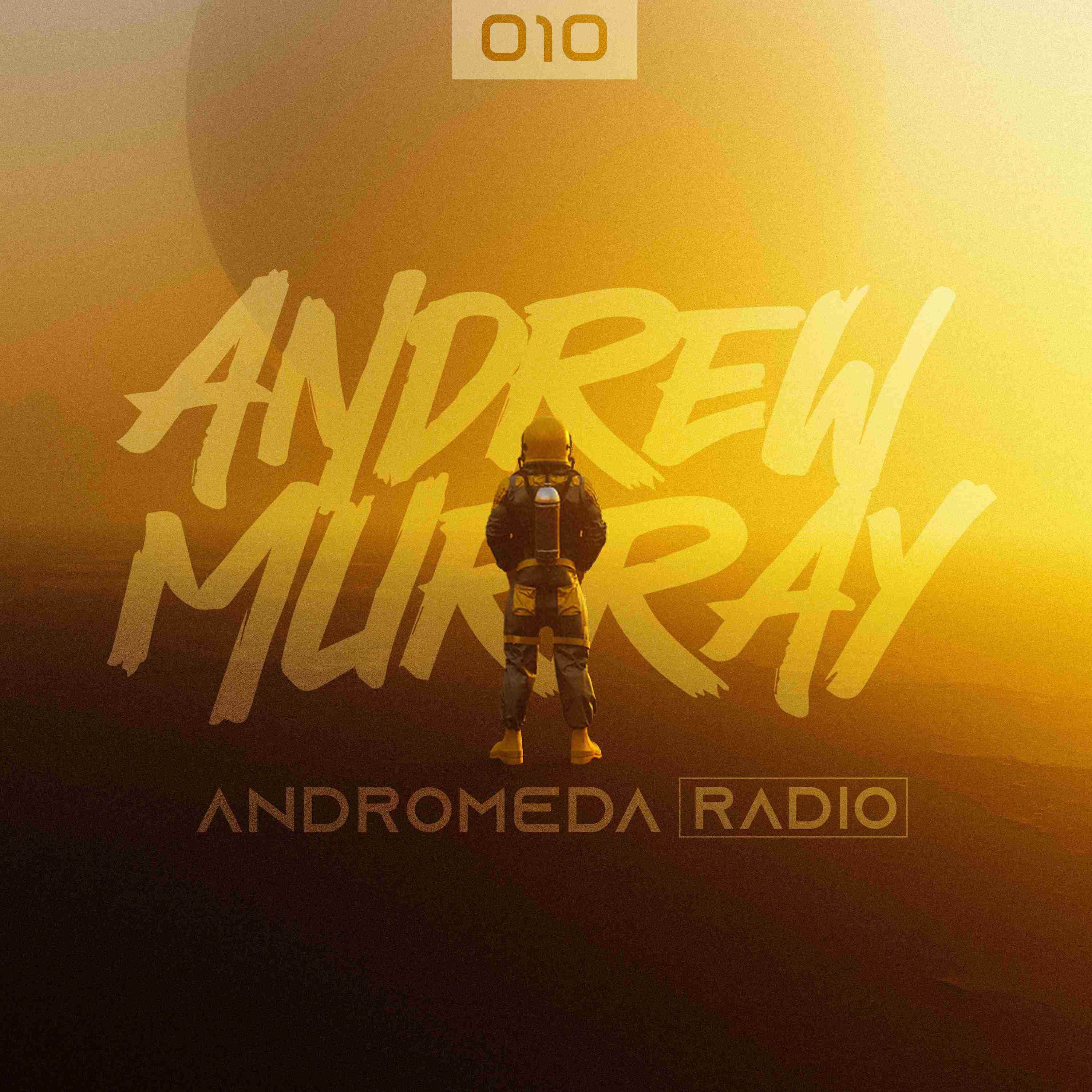 Andrew Murray Presents Andromeda Radio | 010