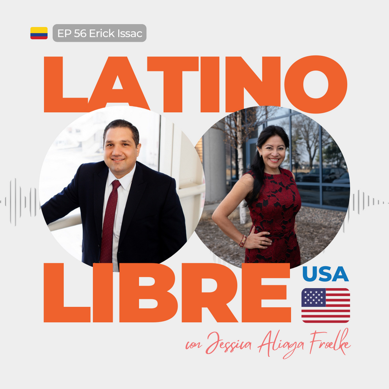 EP 56 Erick Issac: COLOMBIANO AYUDA A EMPRESARIOS INMIGRANTES A TENER ÉXITO EN ESTADOS UNIDOS