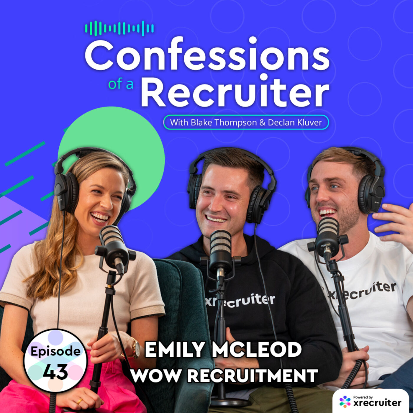 Emily McLeod (WOW Recruitment) Cultivate, Lead, & Succeed | Confessions of a Recruiter #43