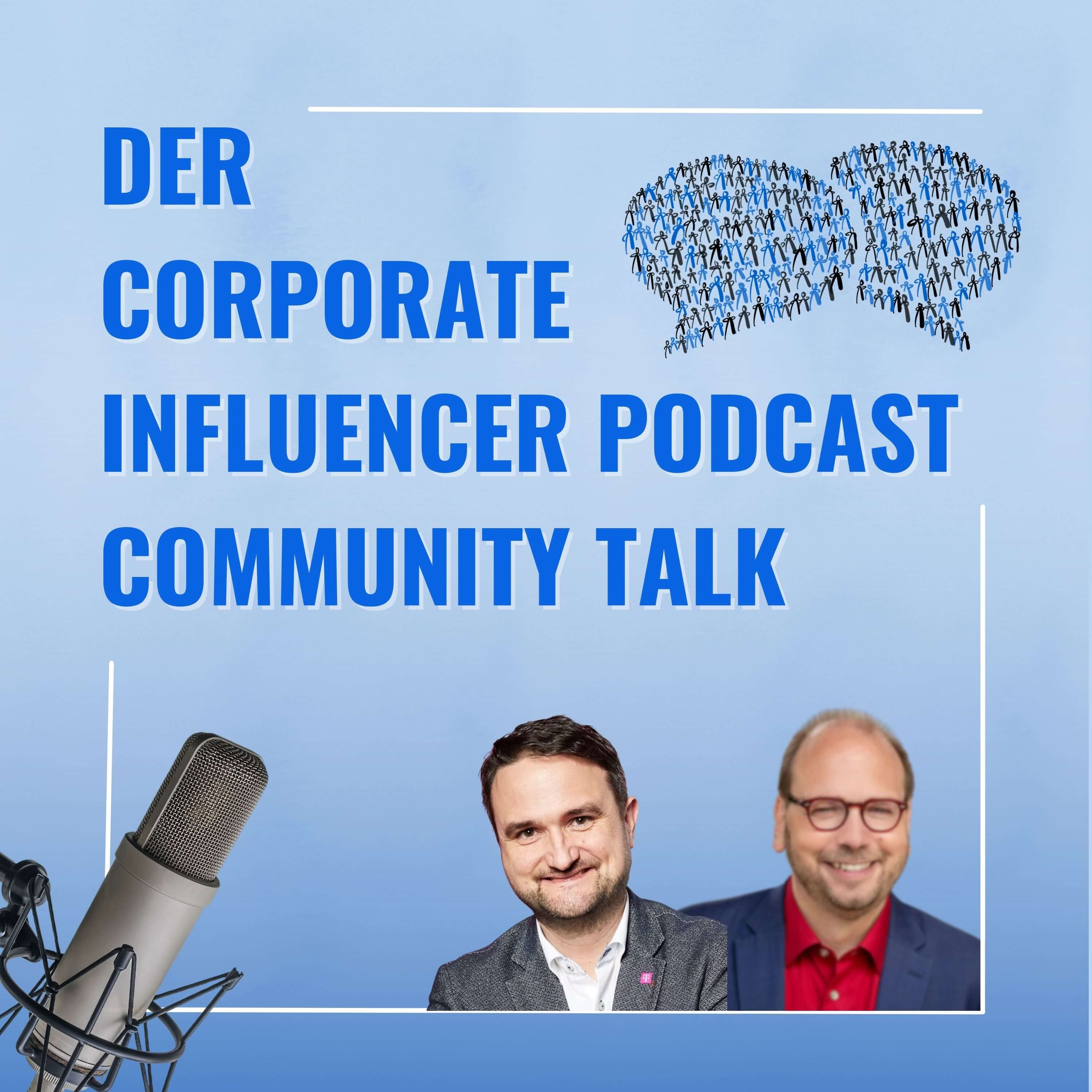 Corporate Influencer Podcast Community Talk No. 4 - Summer Edition