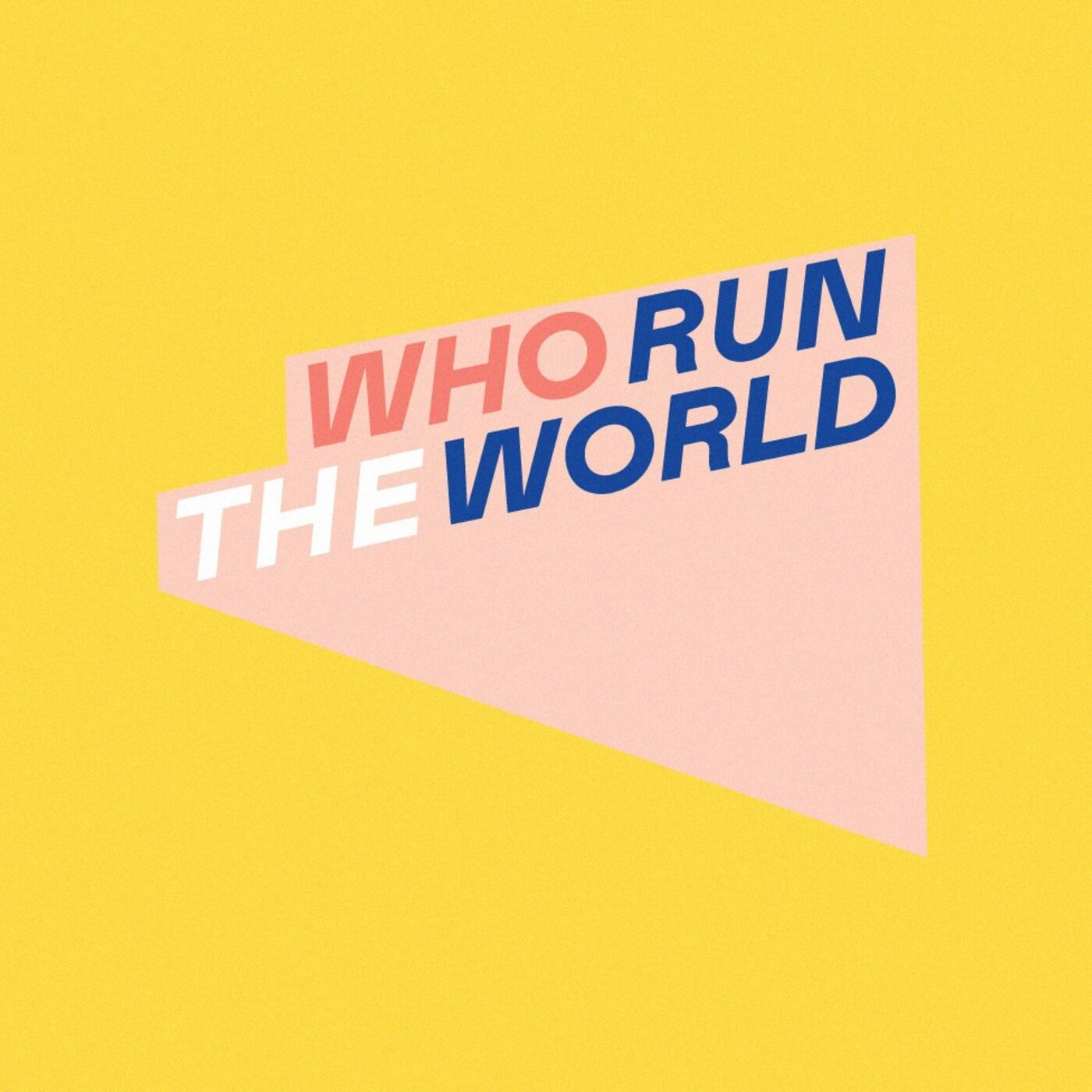 Who Run the World 