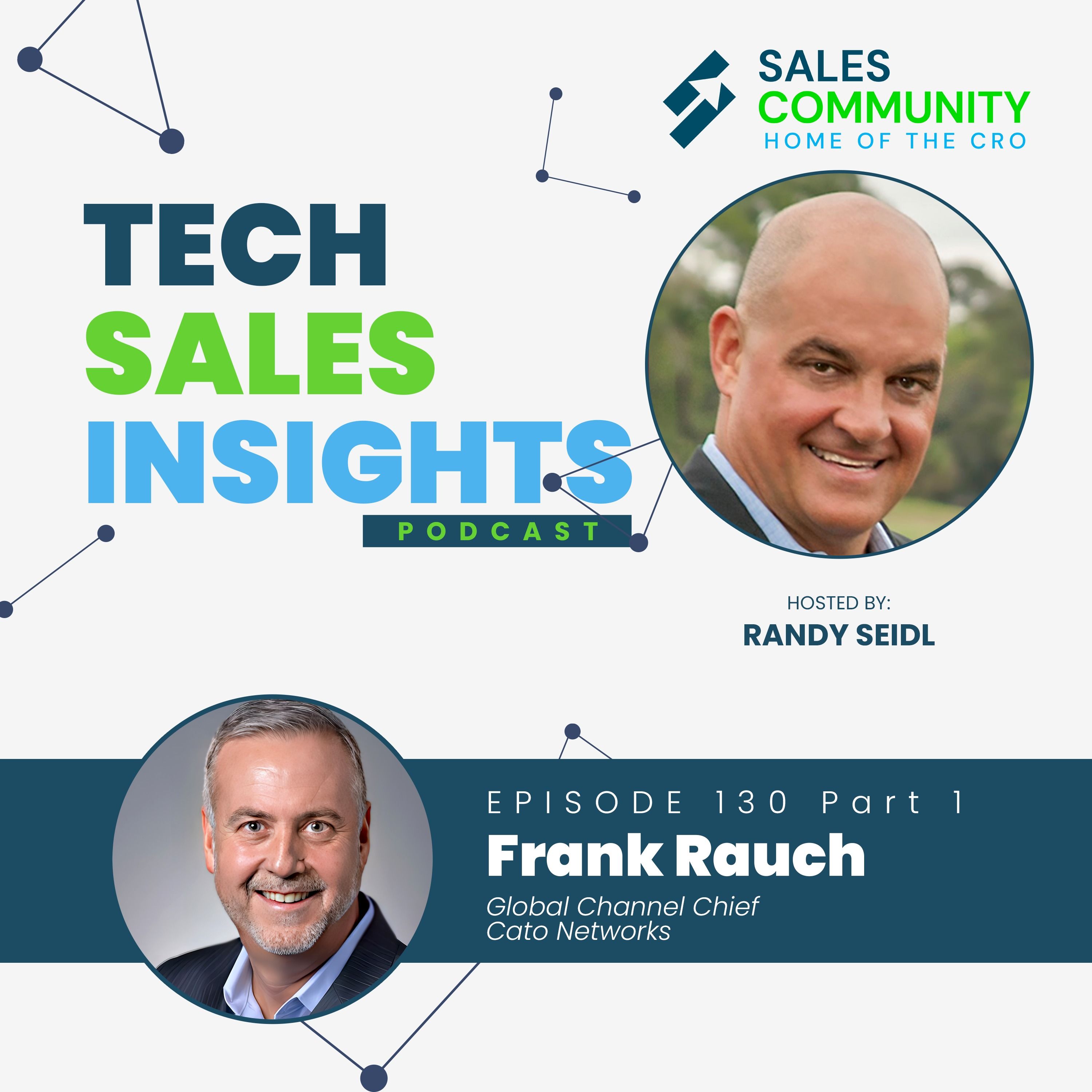 ⁣E130 Part 1 - What's Next for the Channel: Insights from Frank Rausch, Global Channel Chief at Cato Networks