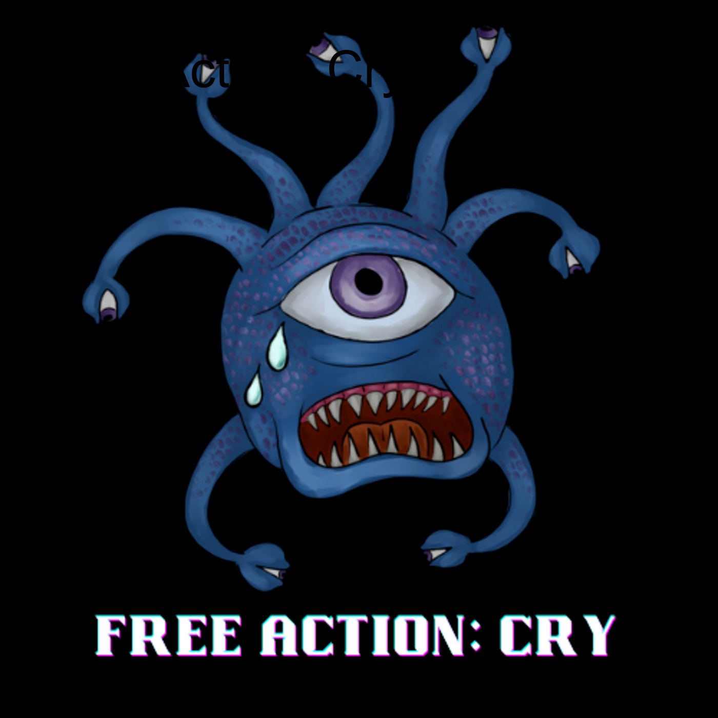 Free Action: Cry 