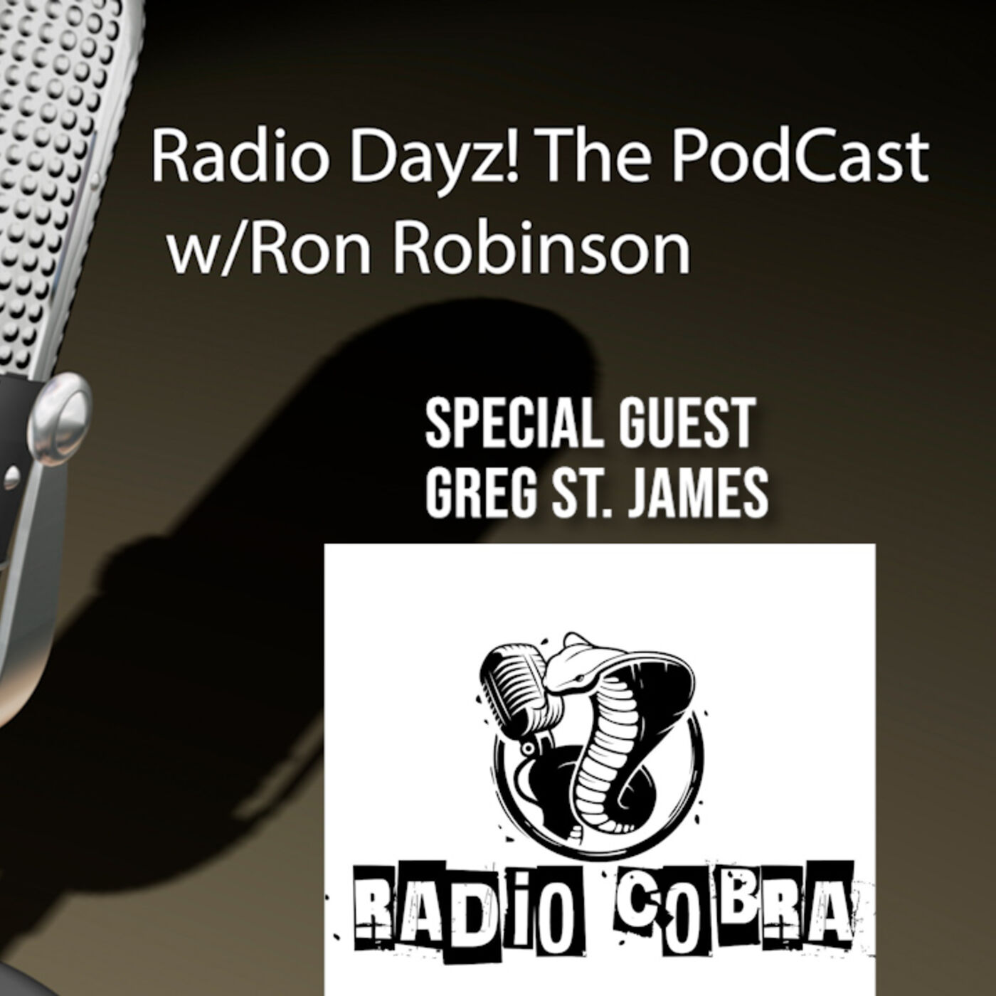 Radio Dayz...The Podcast with Special Guest Greg St. James