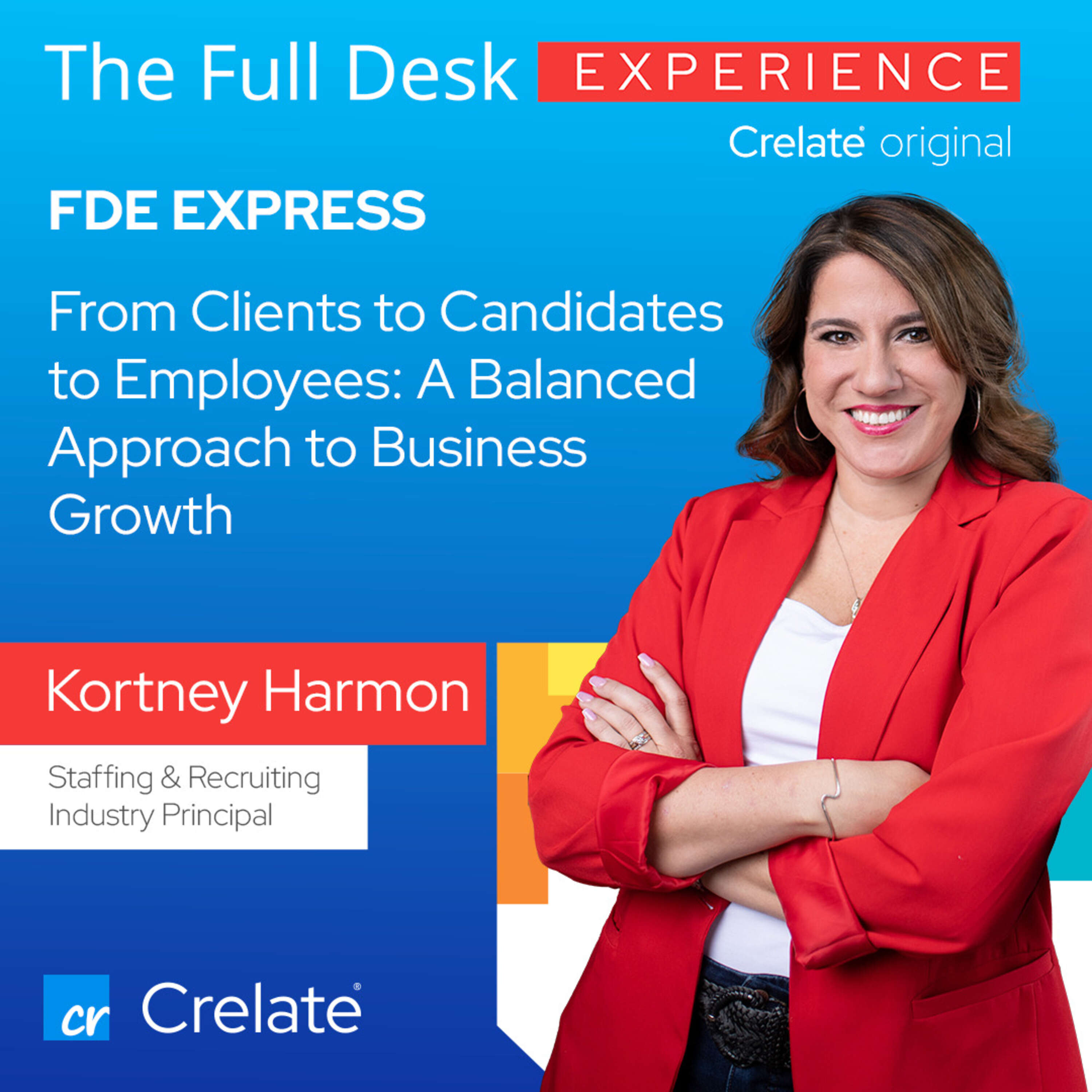 FDE Express | From Clients to Candidates to Employees: A Balanced Approach to Business Growth