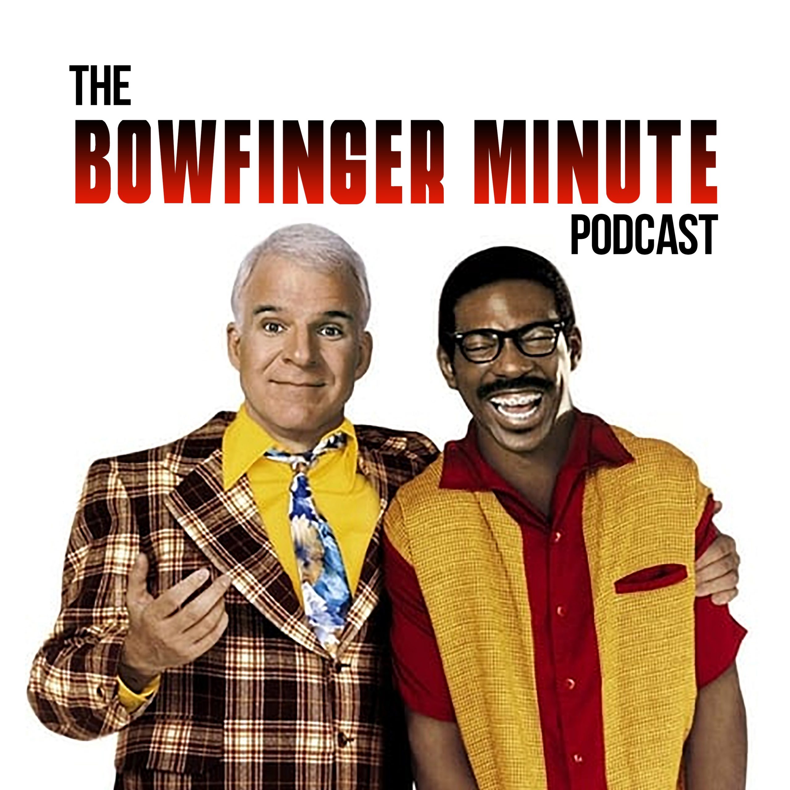 The Bowfinger Minute Podcast 