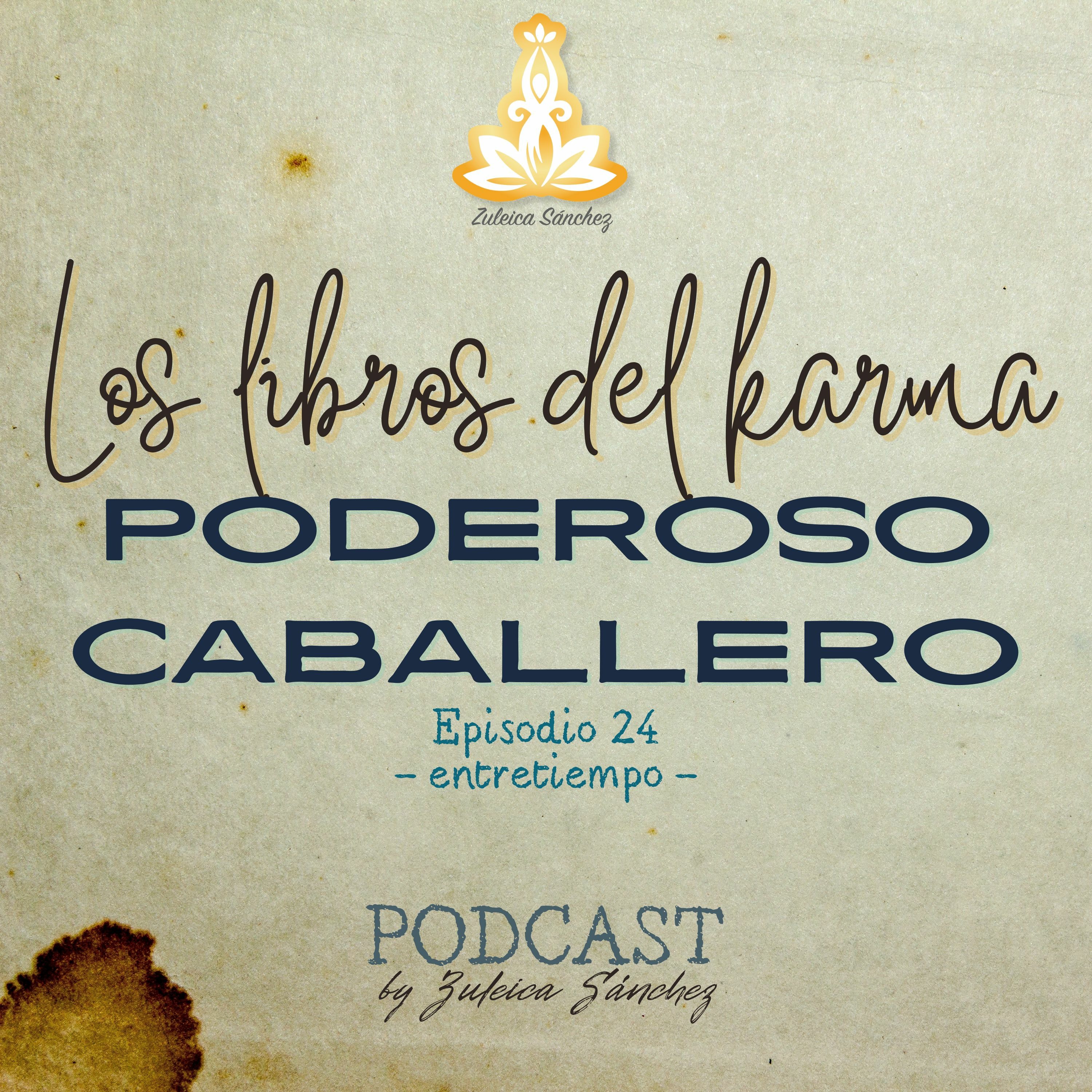 Poderoso caballero (entre tiempo 2/3) · Episodio 24