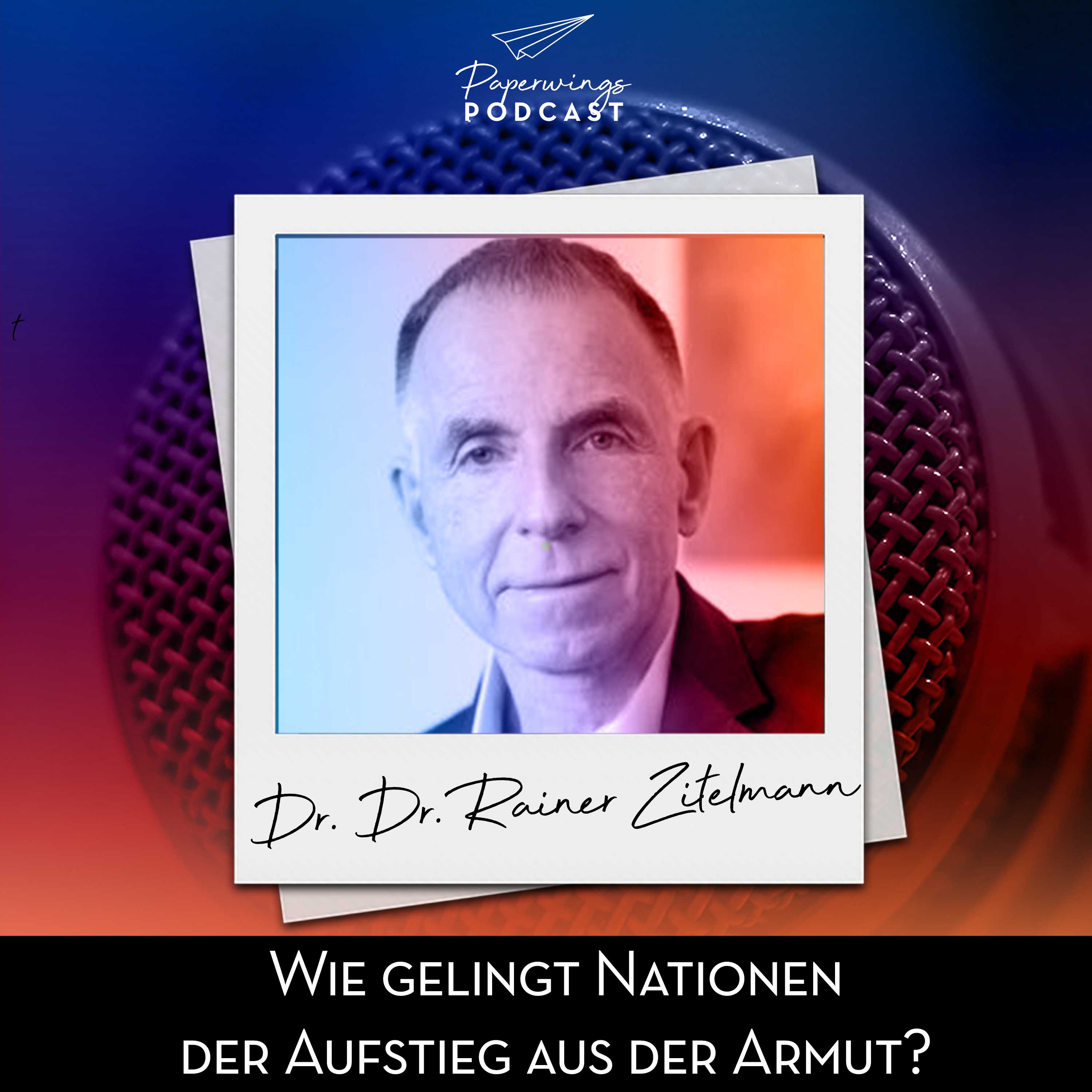 #125 „Wie gelingt Nationen der Aufstieg aus der Armut?“ - Danny Herzog-Braune spricht mit Historiker Dr. Dr. Zitelmann