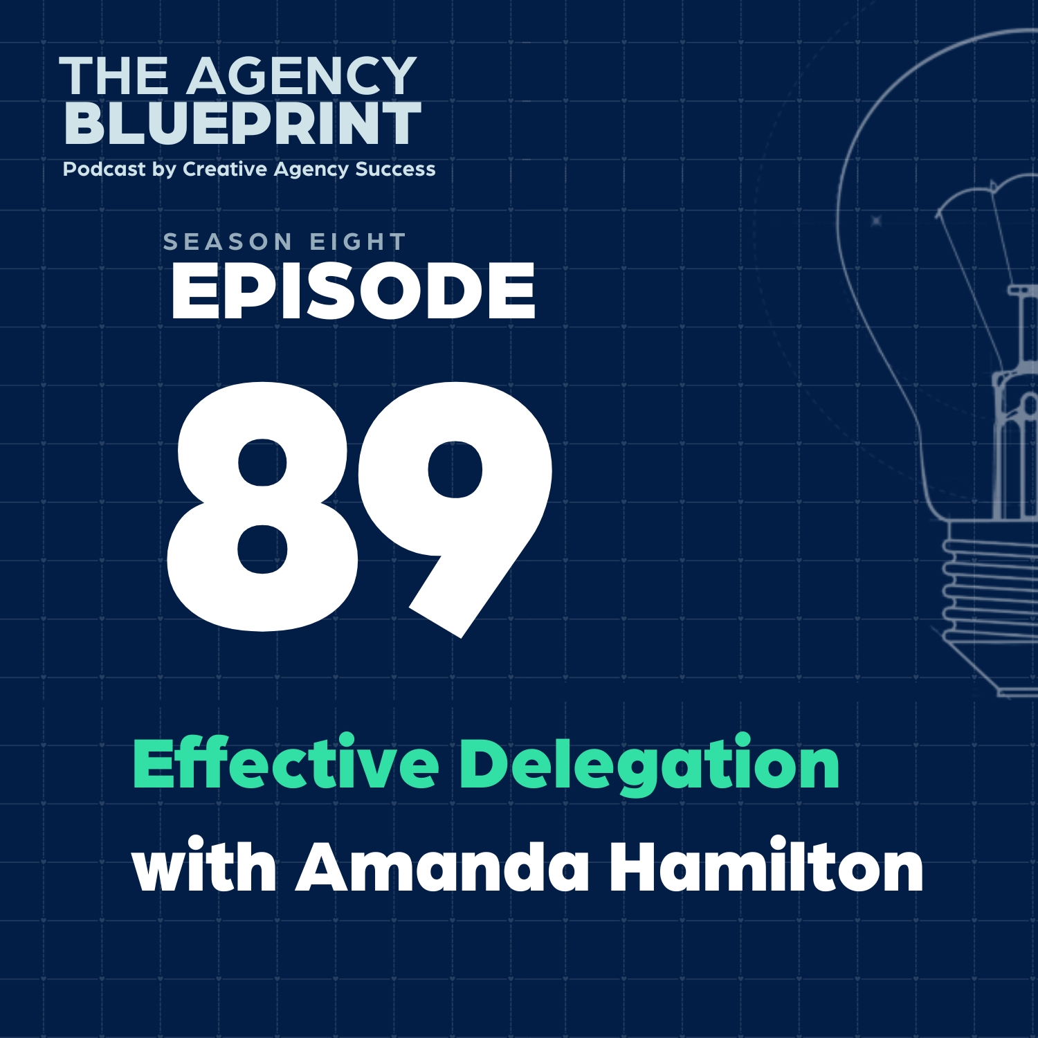 Season 8 | Ep 89 | Effective Delegation with Amanda Hamilton