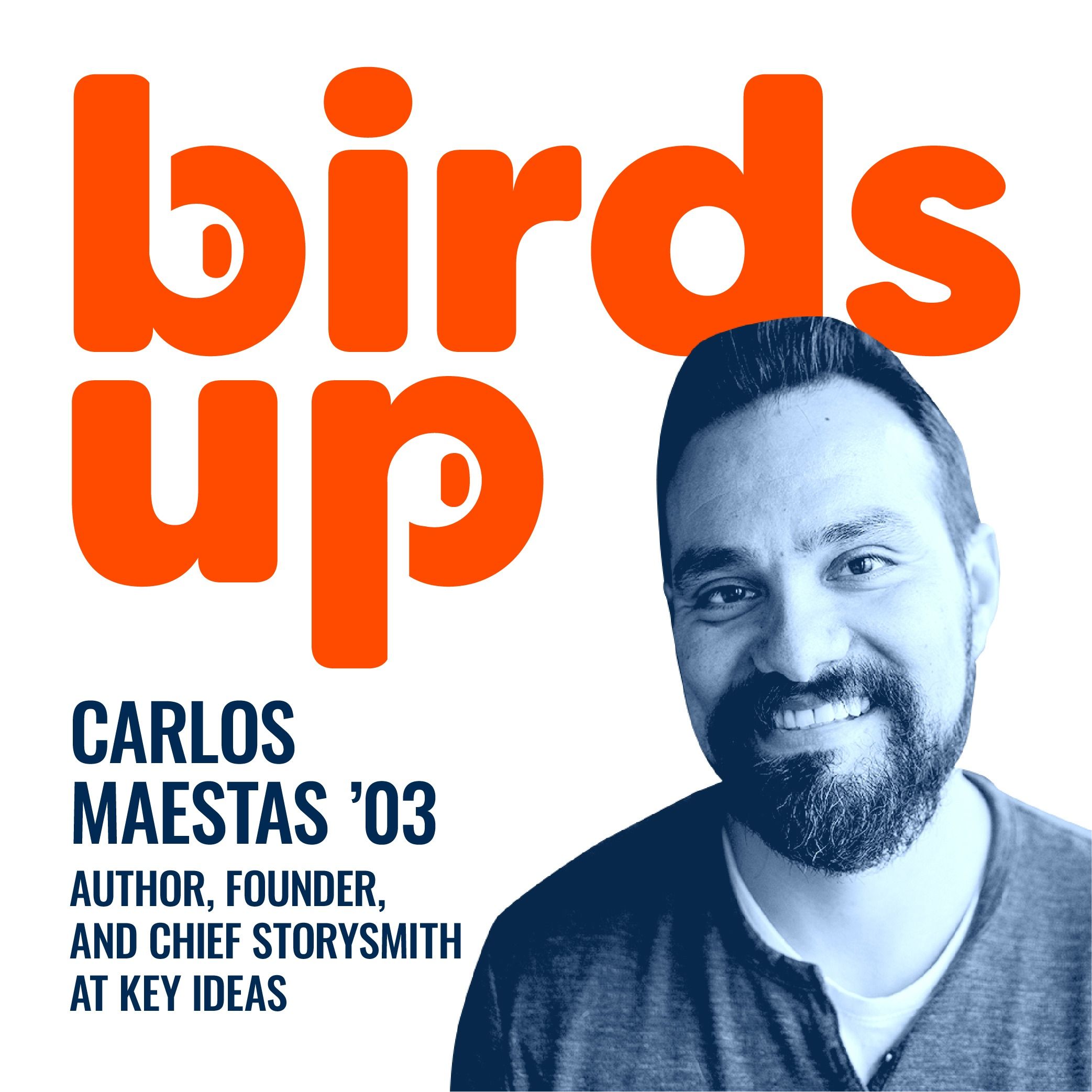 S2E22: Best Selling Author, Founder and Chief Storysmith at Key Ideas - Carlos Maestas