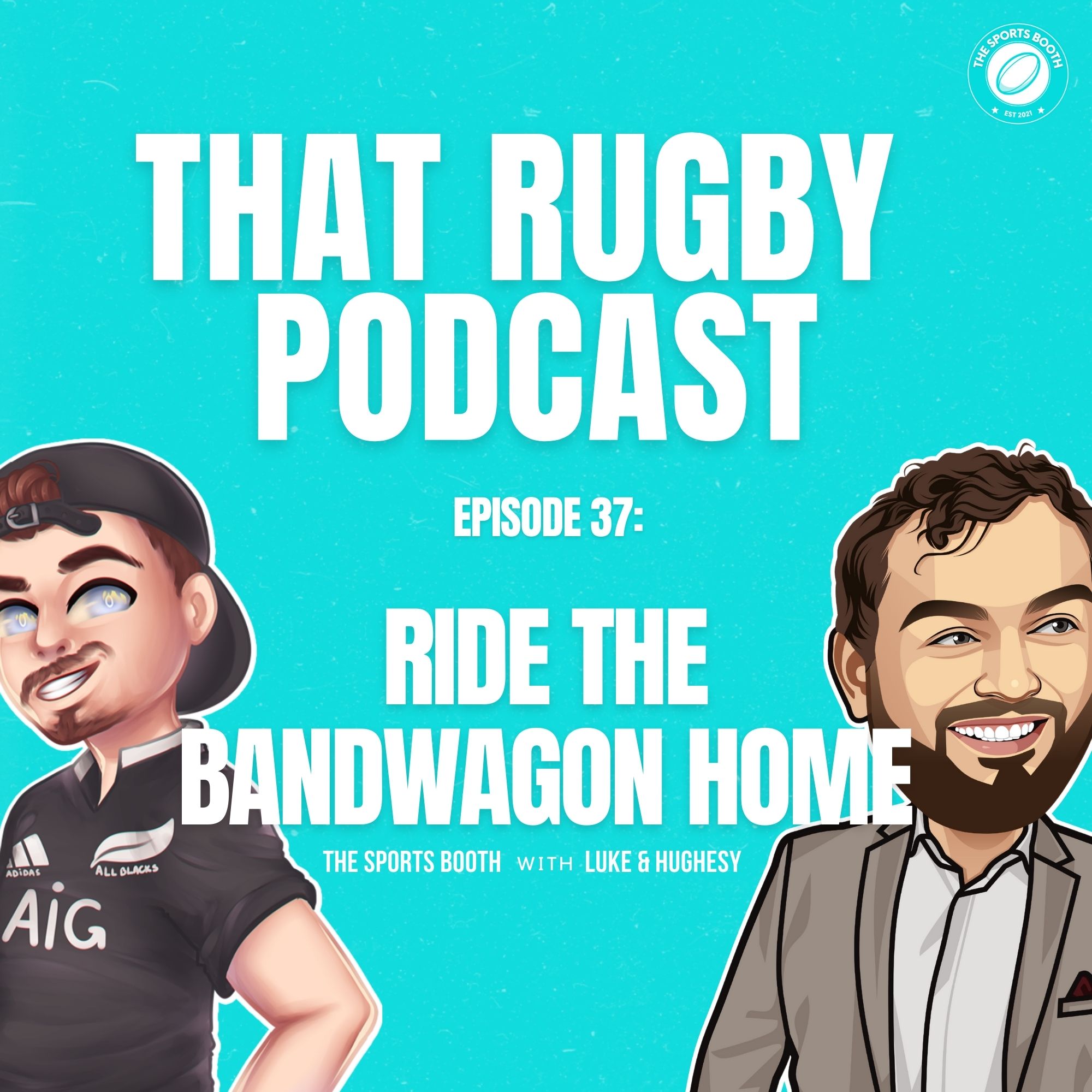 That Rugby Podcast - Episode 37: Ride the Bandwagon Home