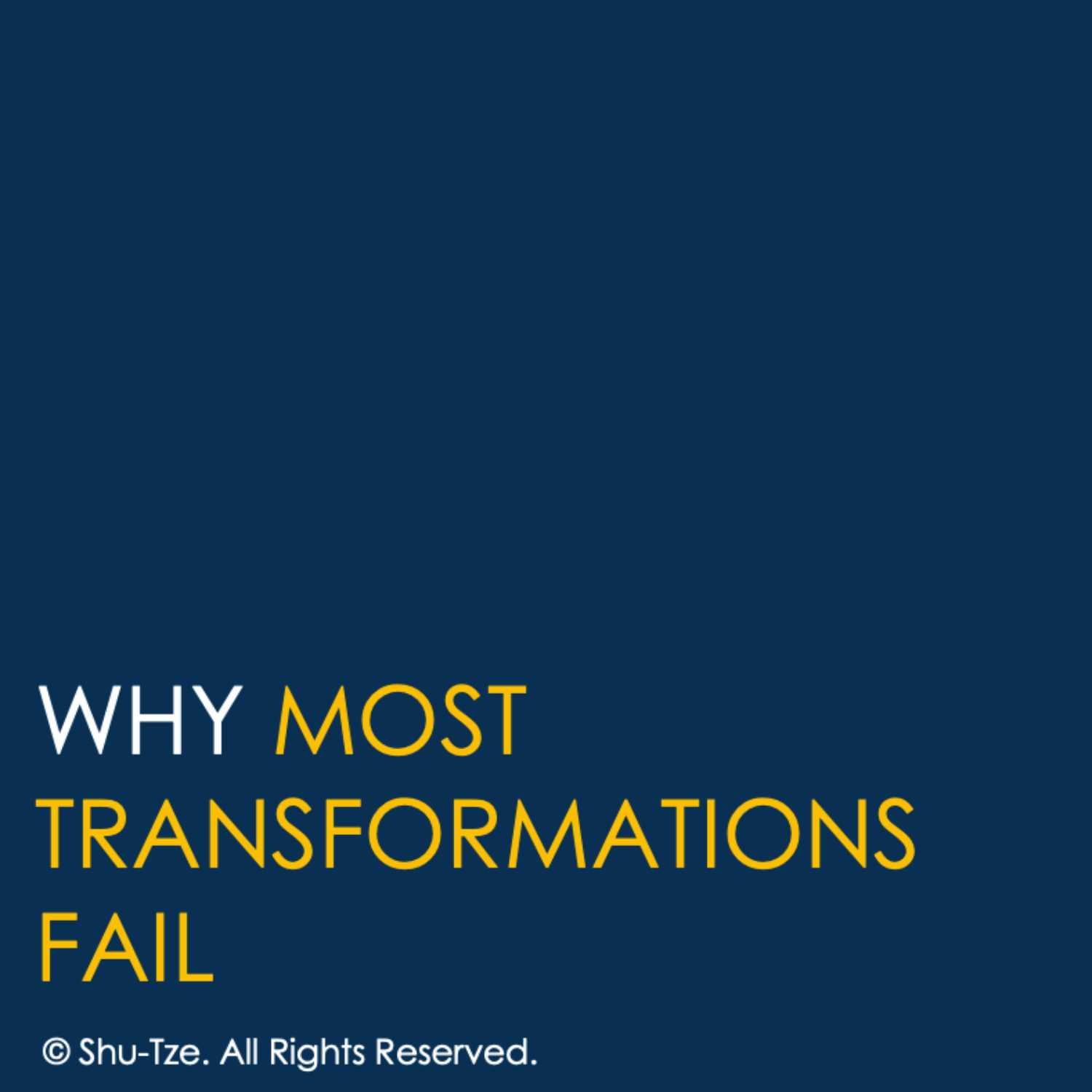 Why Most Transformation Fail