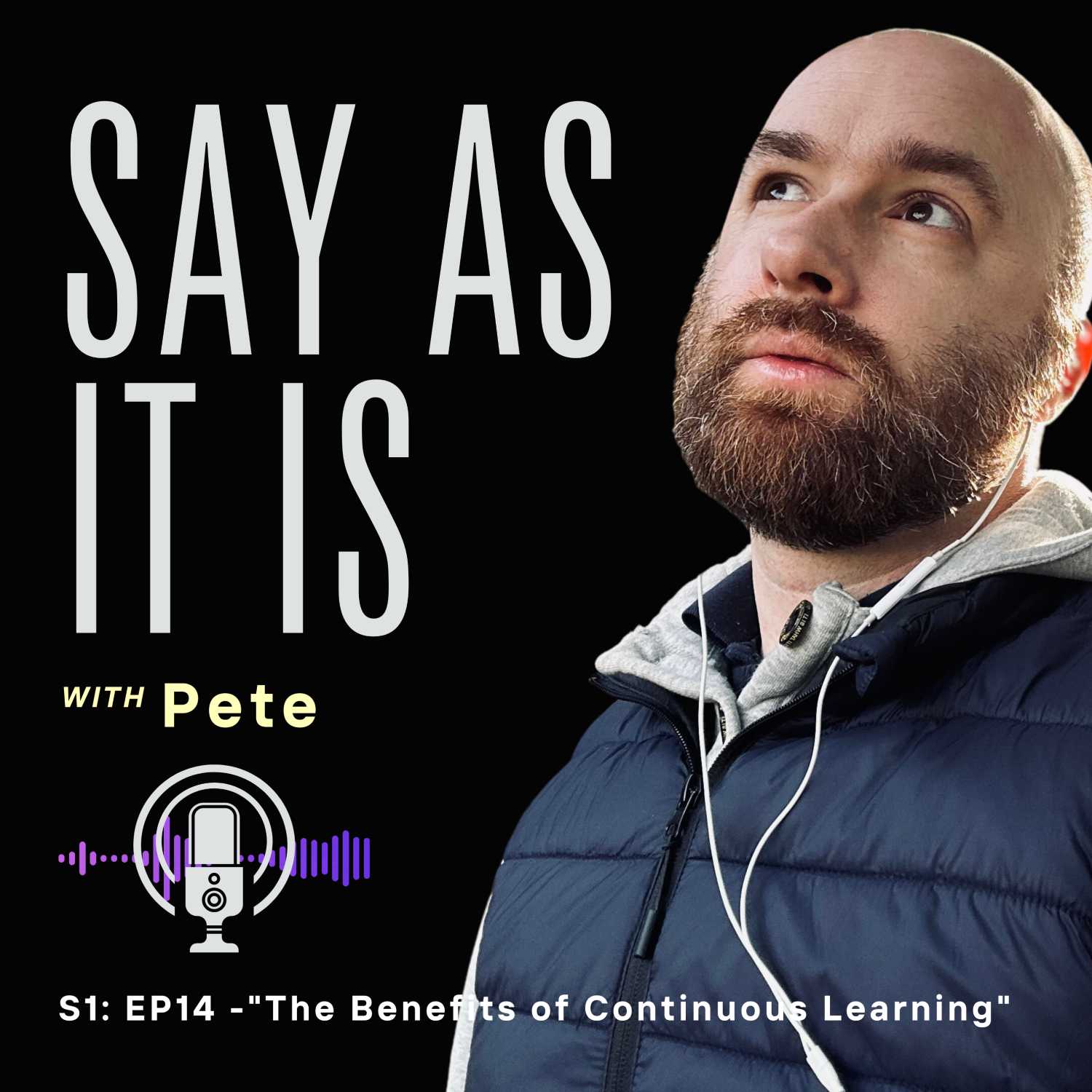 S1 EP 14 - The Benefits of Continuous Learning