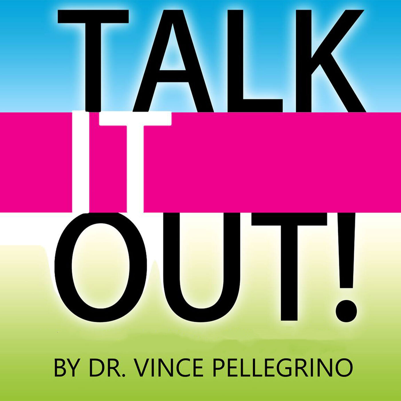 Talk It Out with Dr. Vince (Feat. Joseph Clementi) Part 2