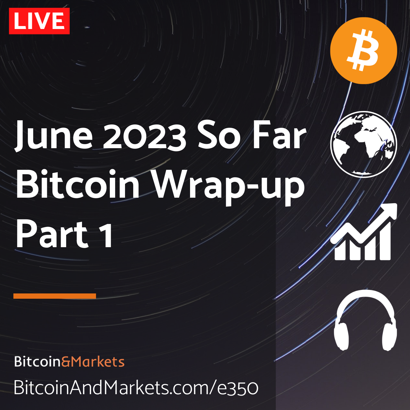 June 2023 So Far, Bitcoin Wrap-up Part 1 - Live E350