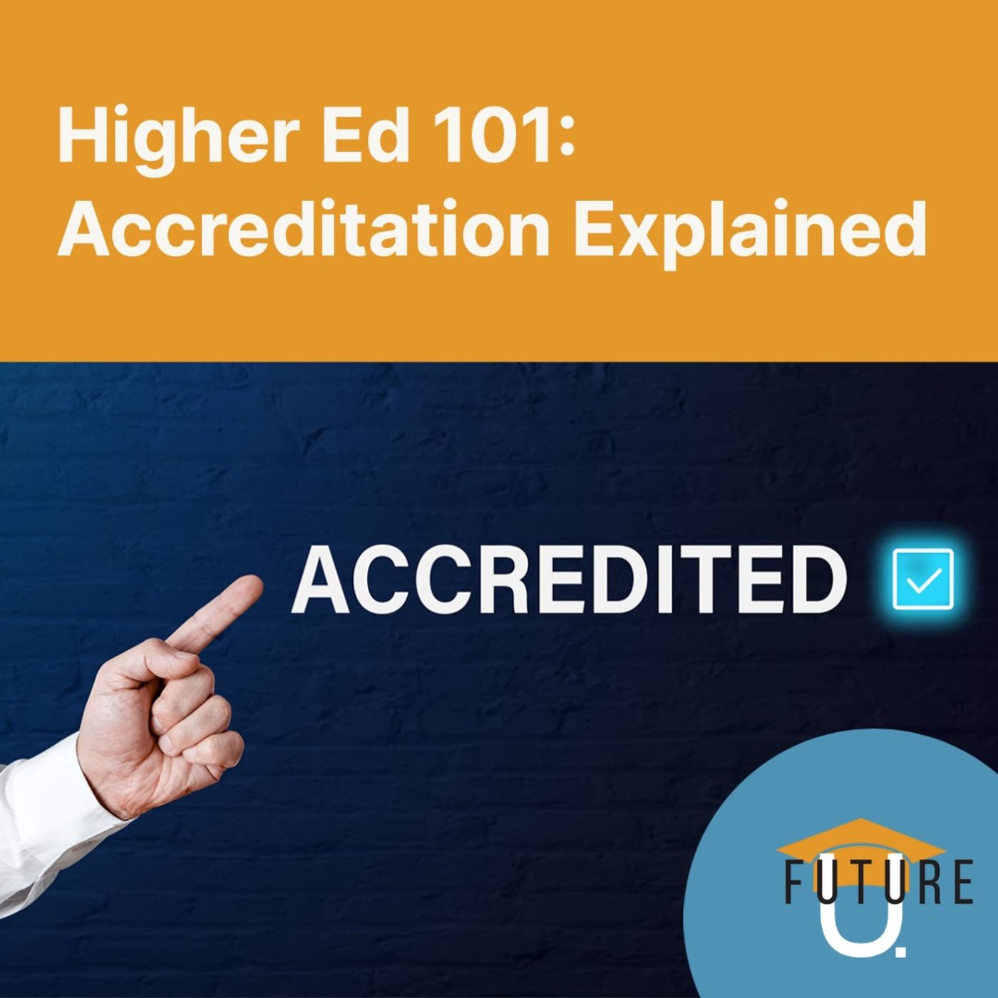 Higher Ed 101: Accreditation Explained