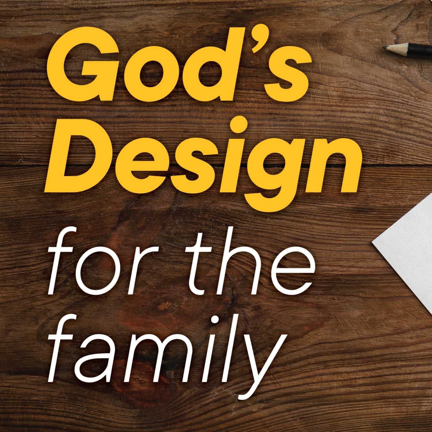 The Plan and Purpose of Marriage (Genesis 2:15-24) - God's Design For The Family