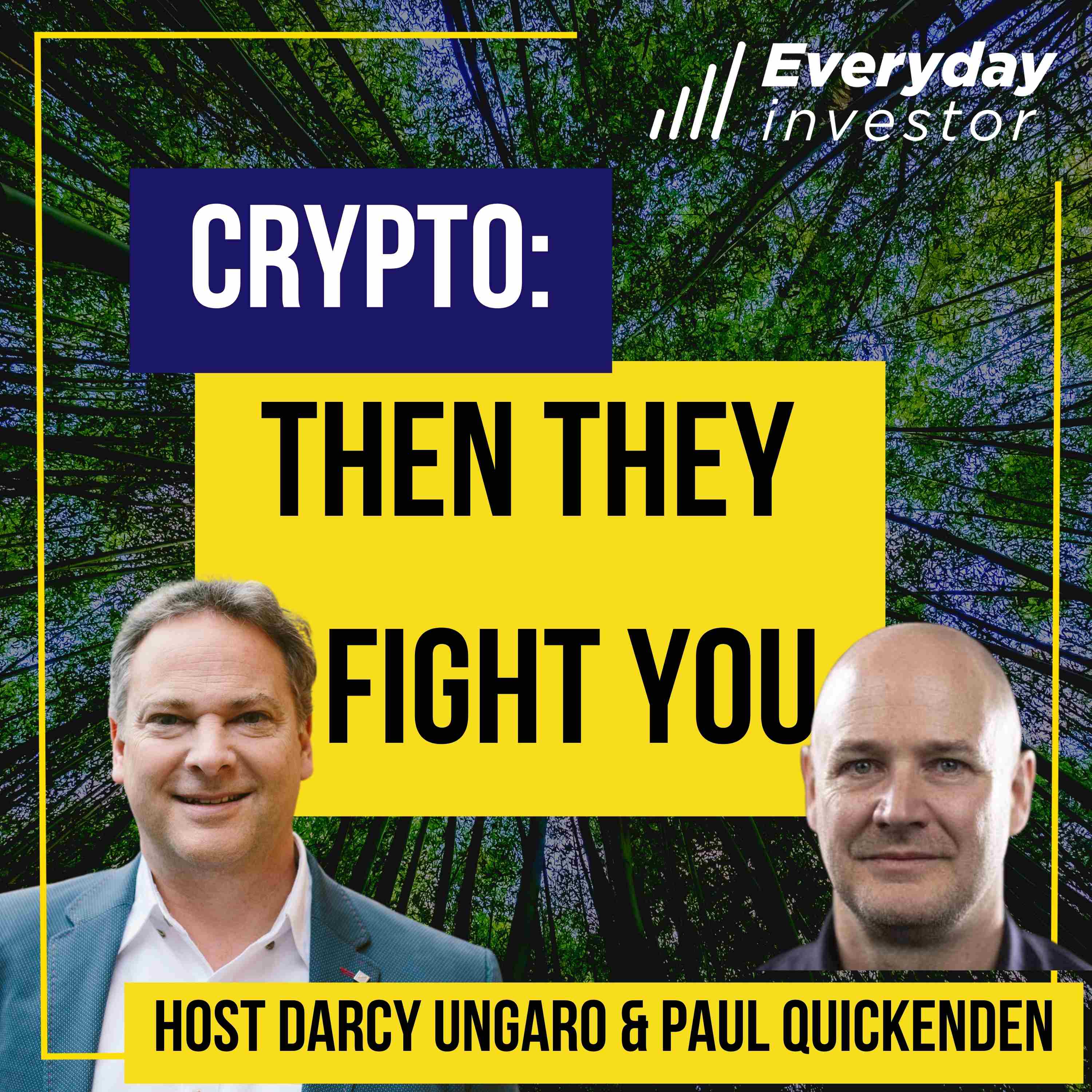 Crypto: Then They Fight You, Ep 356 Paul Quickenden