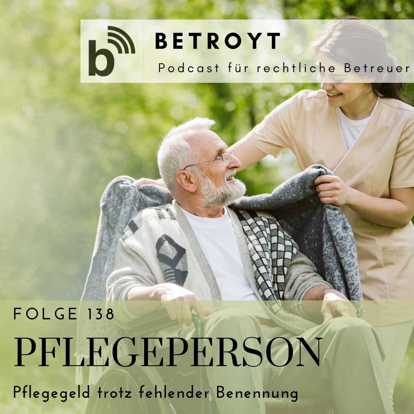 Folge 139 Pflegeperson - Pflegegeld trotz fehlender Benennung