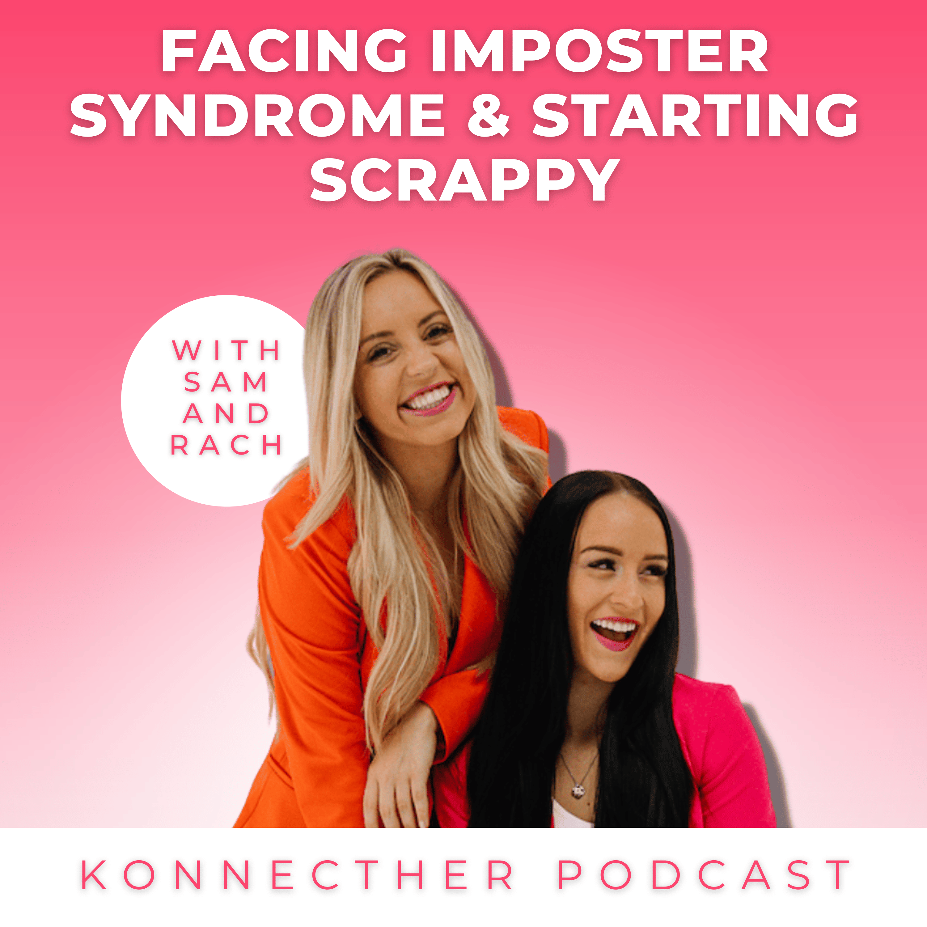 Facing Imposter Syndrome and Starting Scrappy - E6