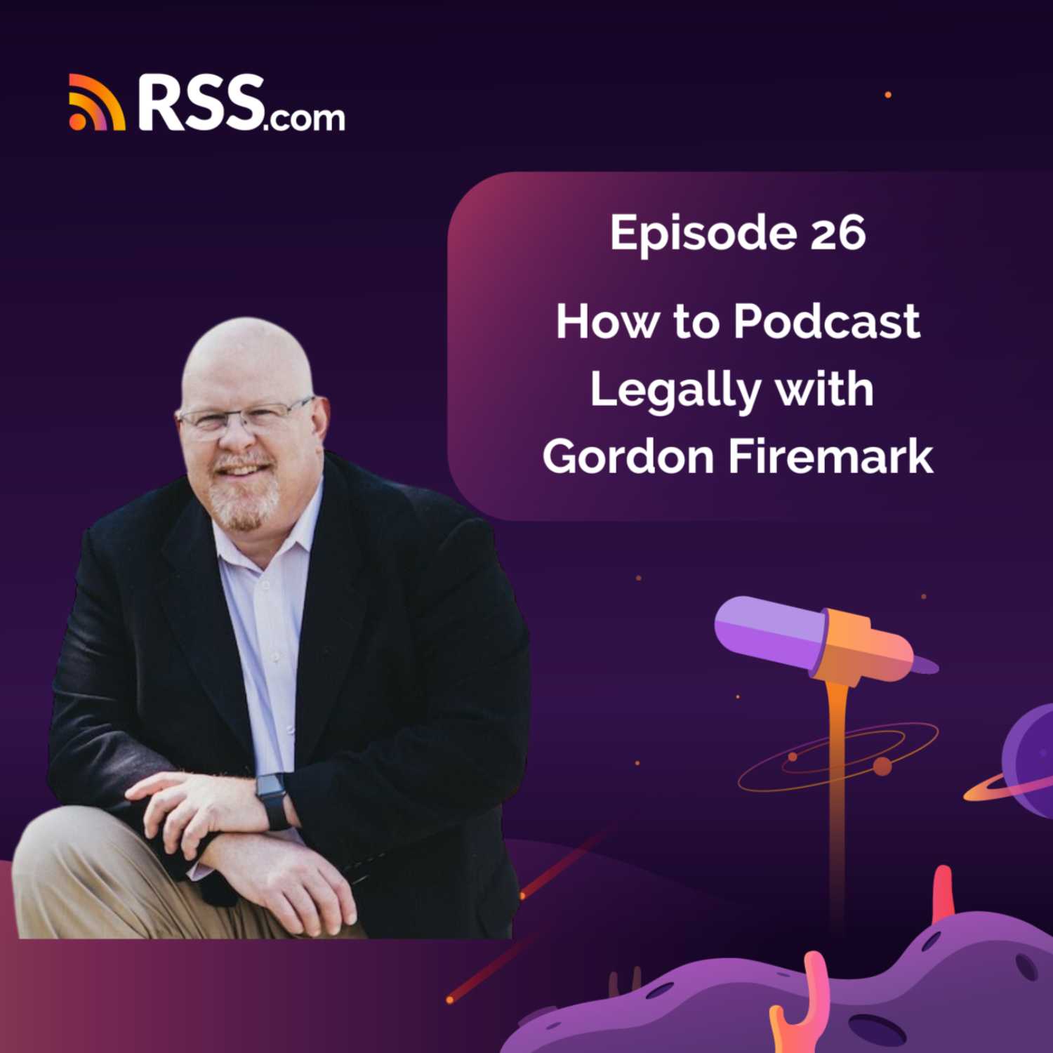 How to Podcast Legally with Gordon Firemark