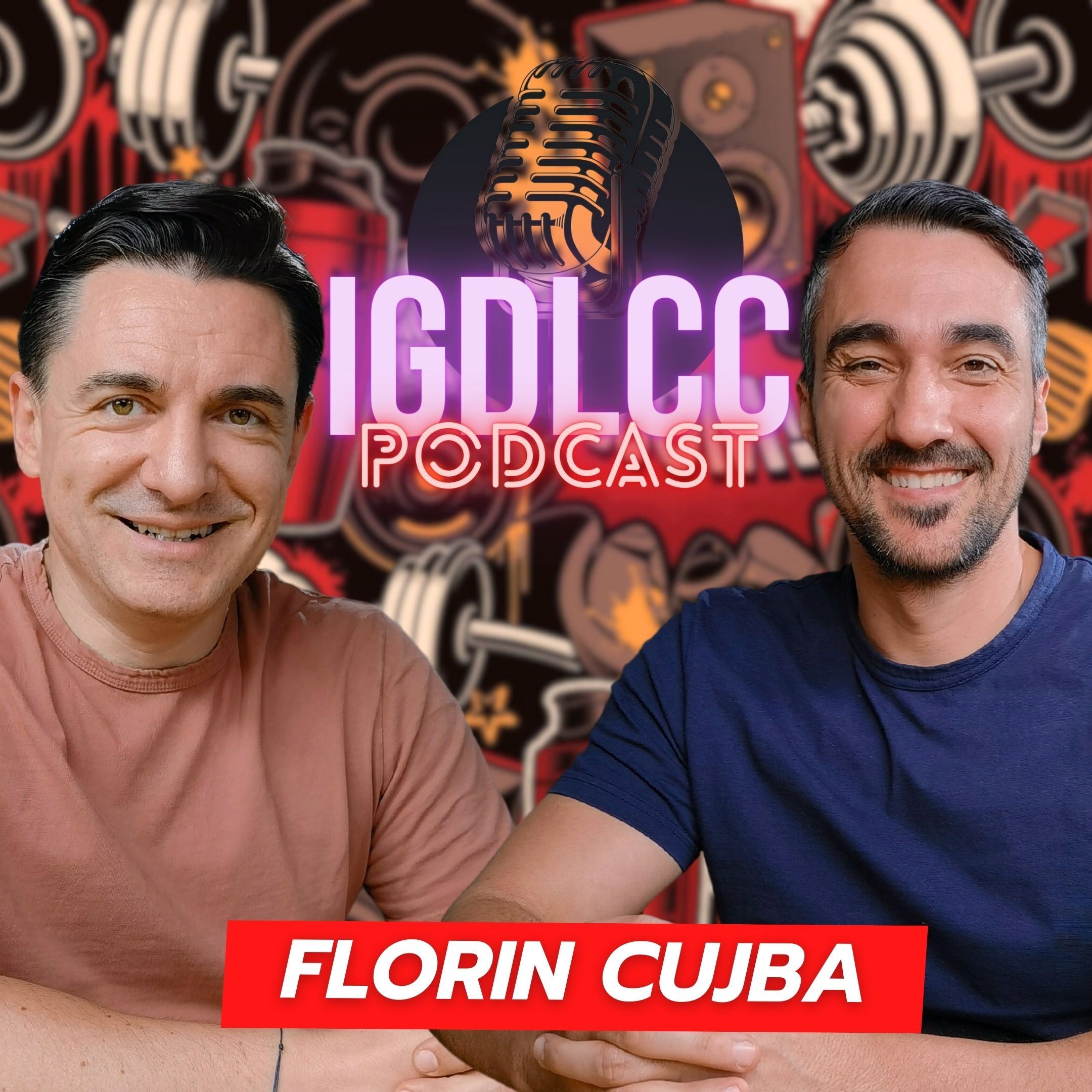 ȘI TU POȚI FI PUTERNIC, SĂNĂTOS, ÎN FORMĂ - FLORIN CUJBA - #IGDLCC 189