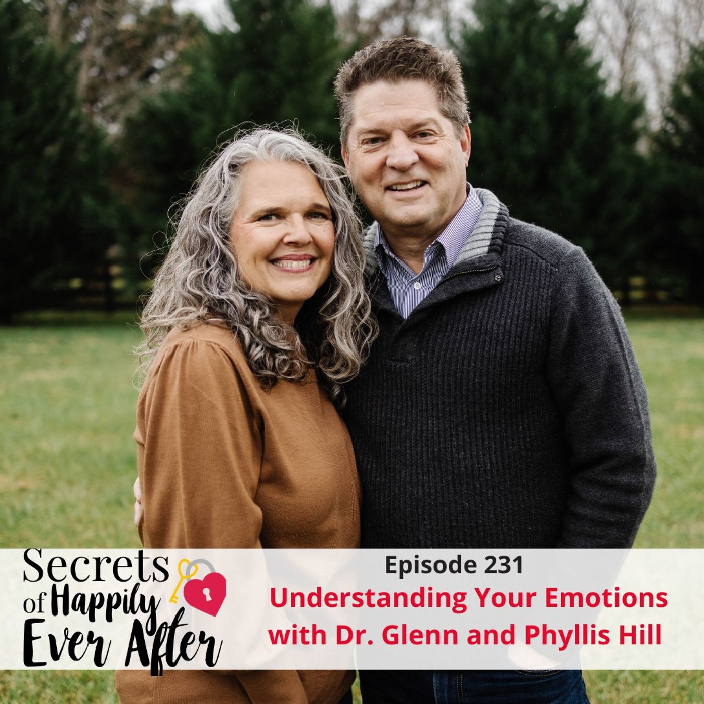 Ep 231 Understanding Your Big Emotions with Dr. Glenn and Phyllis Hill