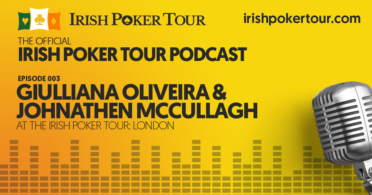 003 – Giulliana Oliveira and Johnathen McCullagh at Irish Poker Tour: London