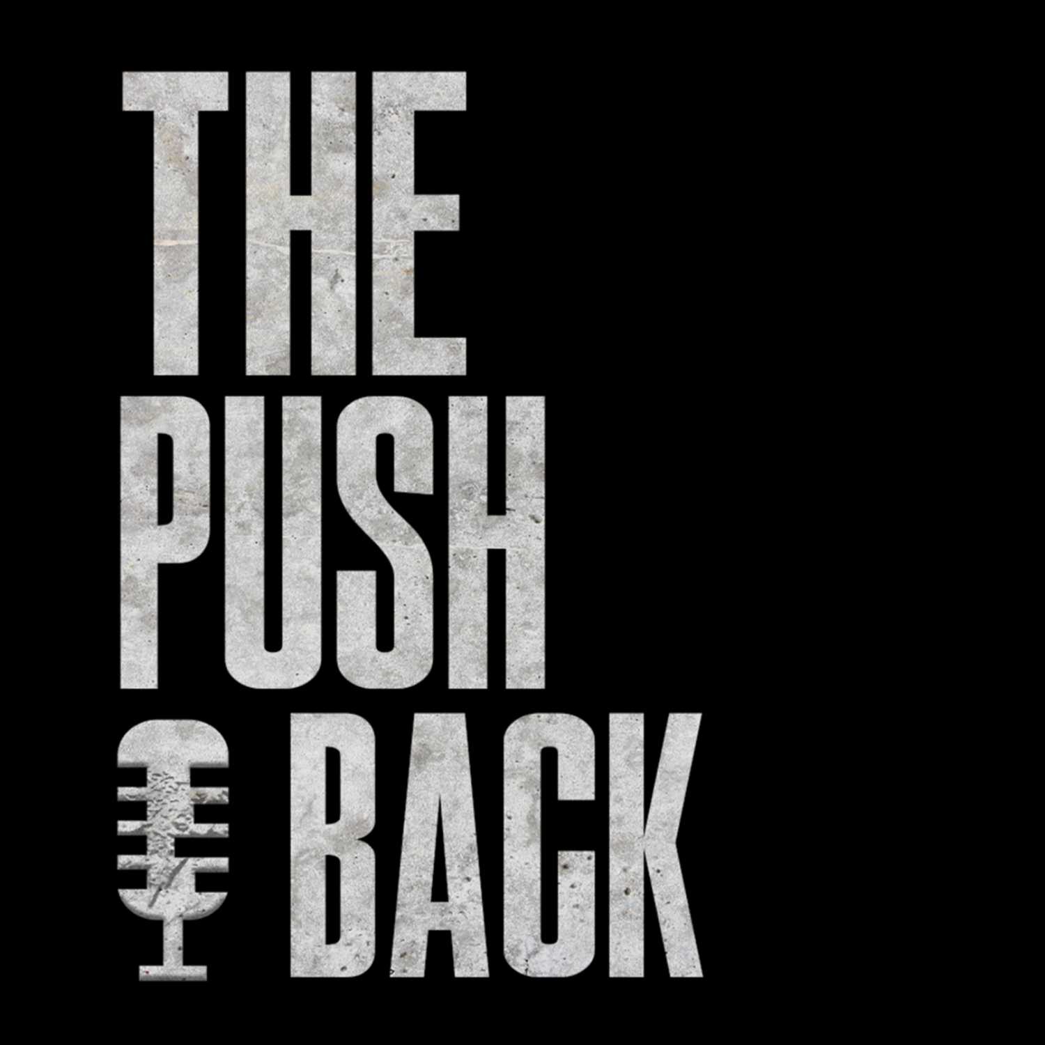 The Push Back Ep.6 (Science and Faith)