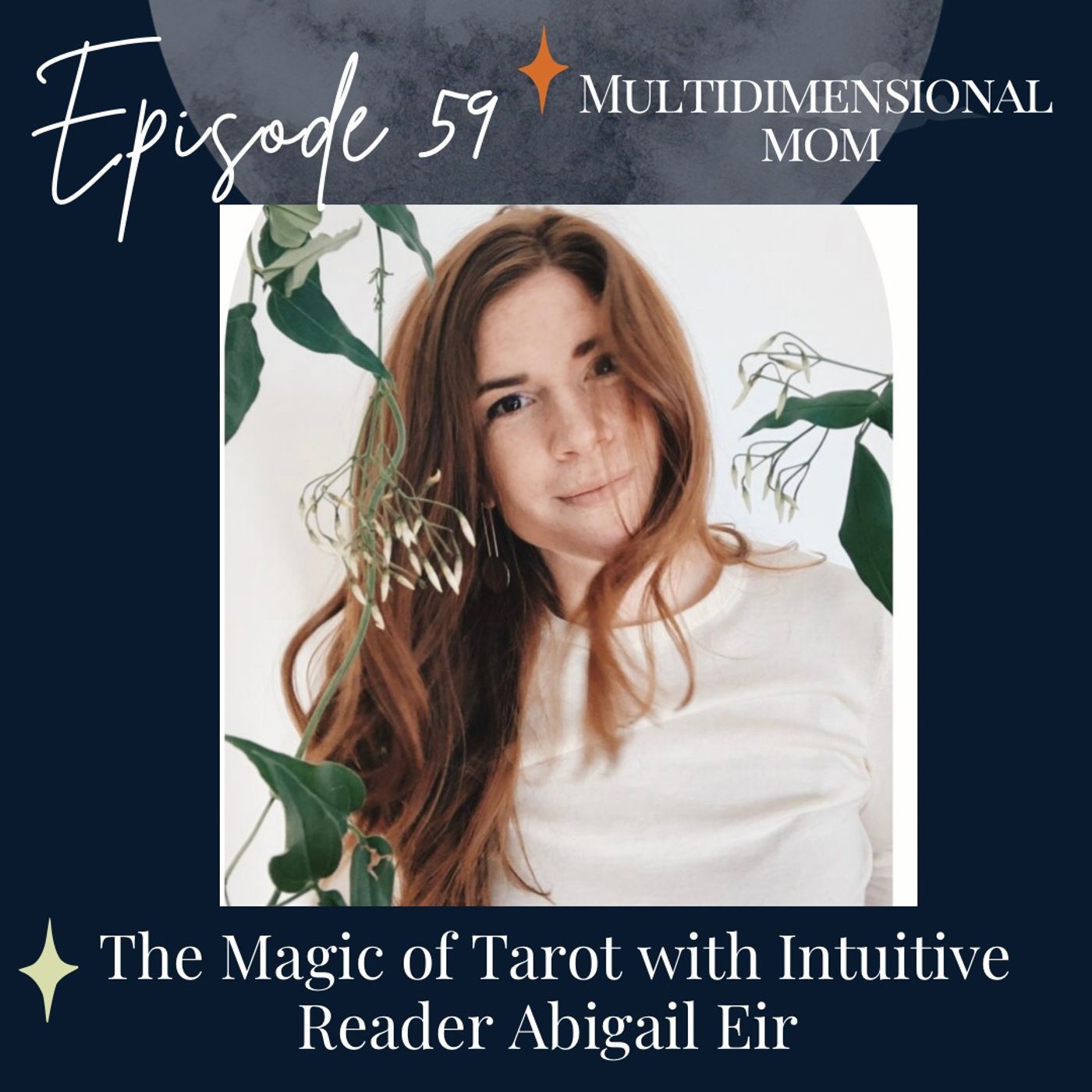 The Magic of Tarot with Intuitive Reader, Abigail Eir