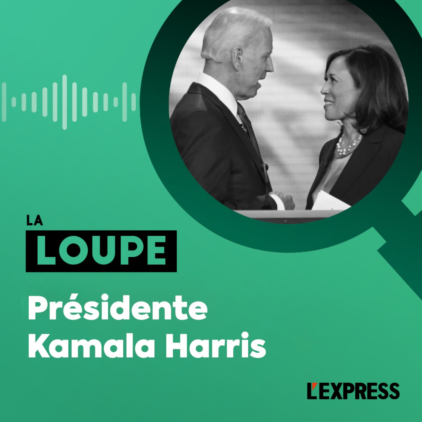 La Loupe - Présidente Kamala Harris