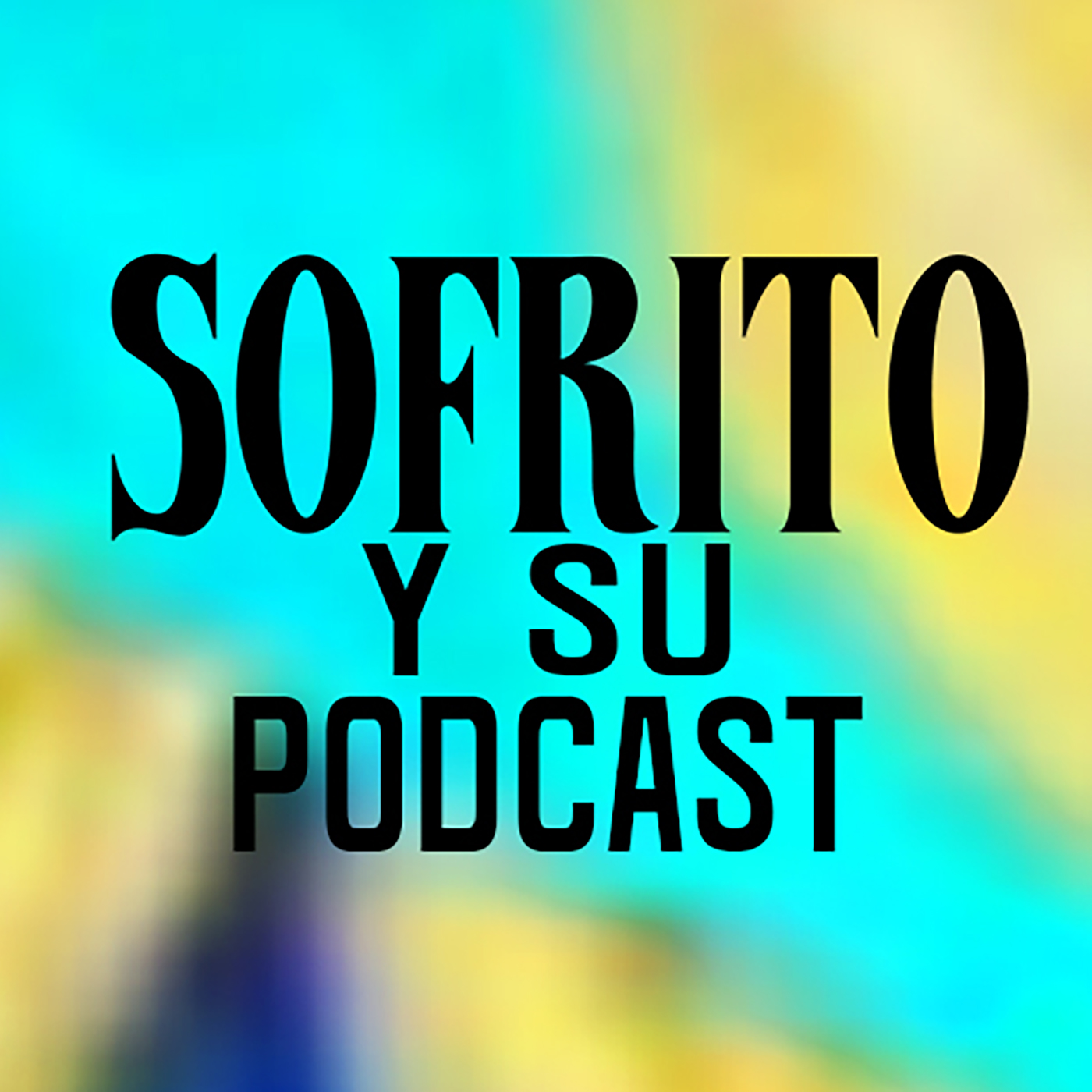 Sofrito y Su Podcast 