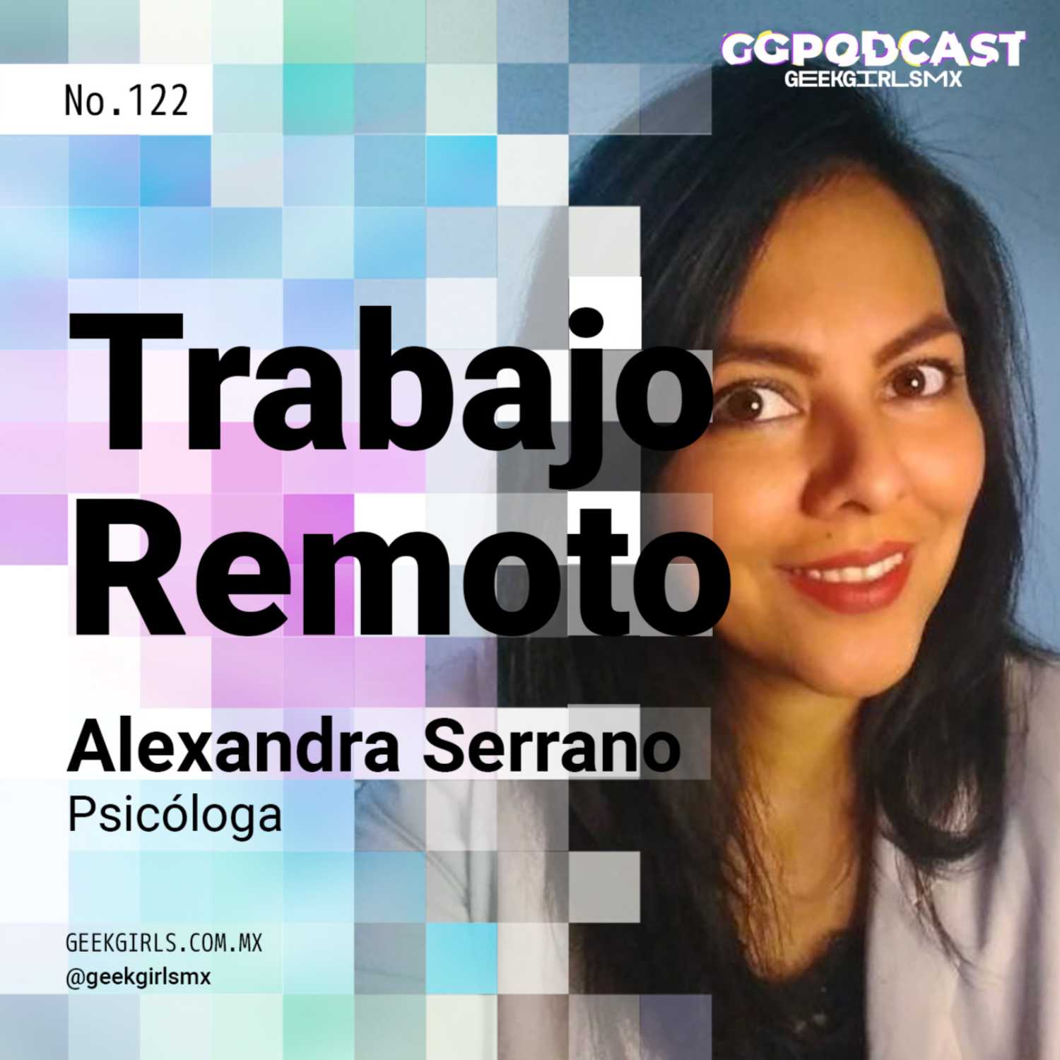 Trabajo Remoto - GGPodCast - Alexandra Serrano Rubio