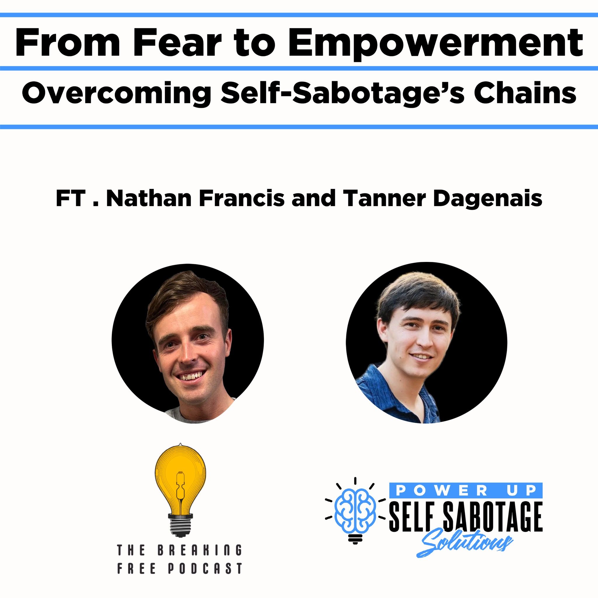 From Fear To Empowerment: Featuring Tanner Dagenais.