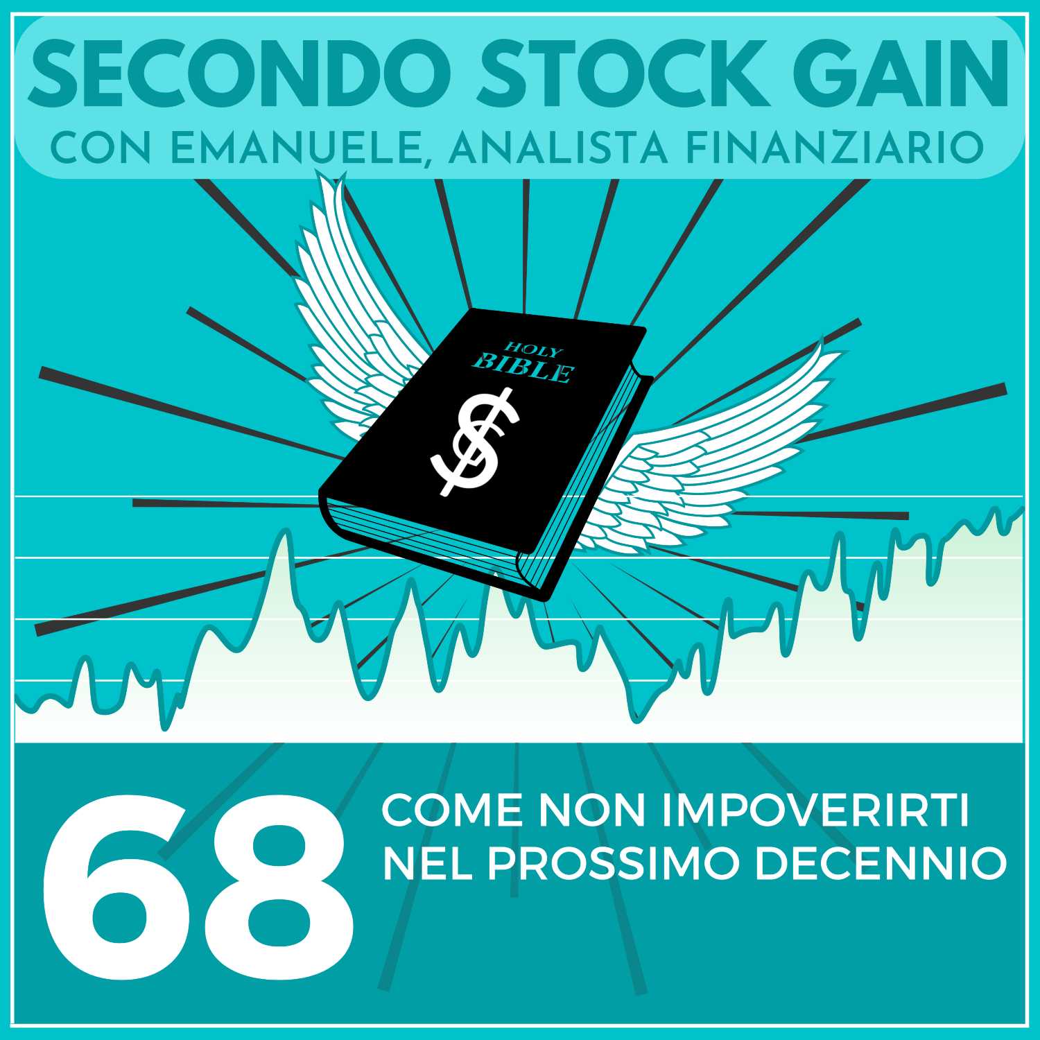 68 - Come non impoverirti nel prossimo decennio