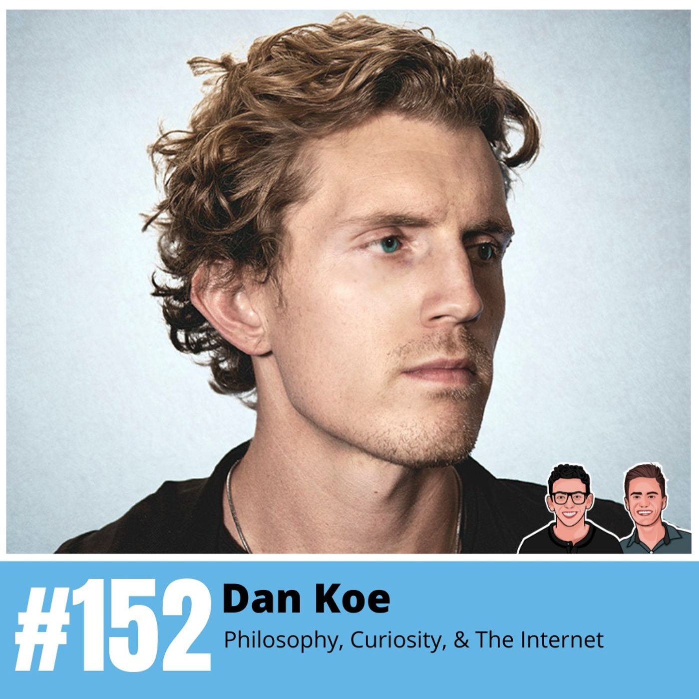 Dan Koe: Philosophy, Curiosity, & The Internet