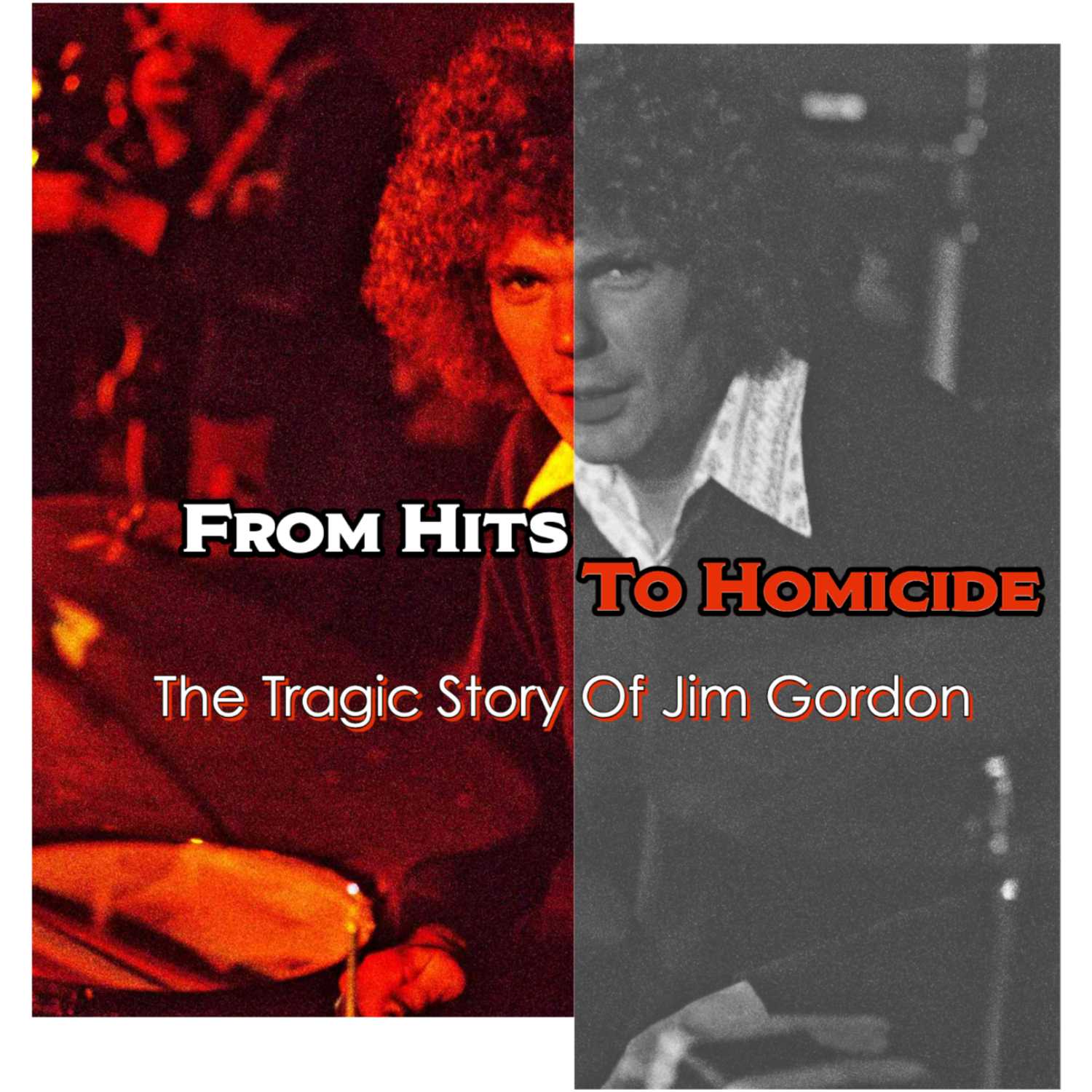 From Hits To Homicide - The Tragic Story Of Jim Gordon: 06/16/23