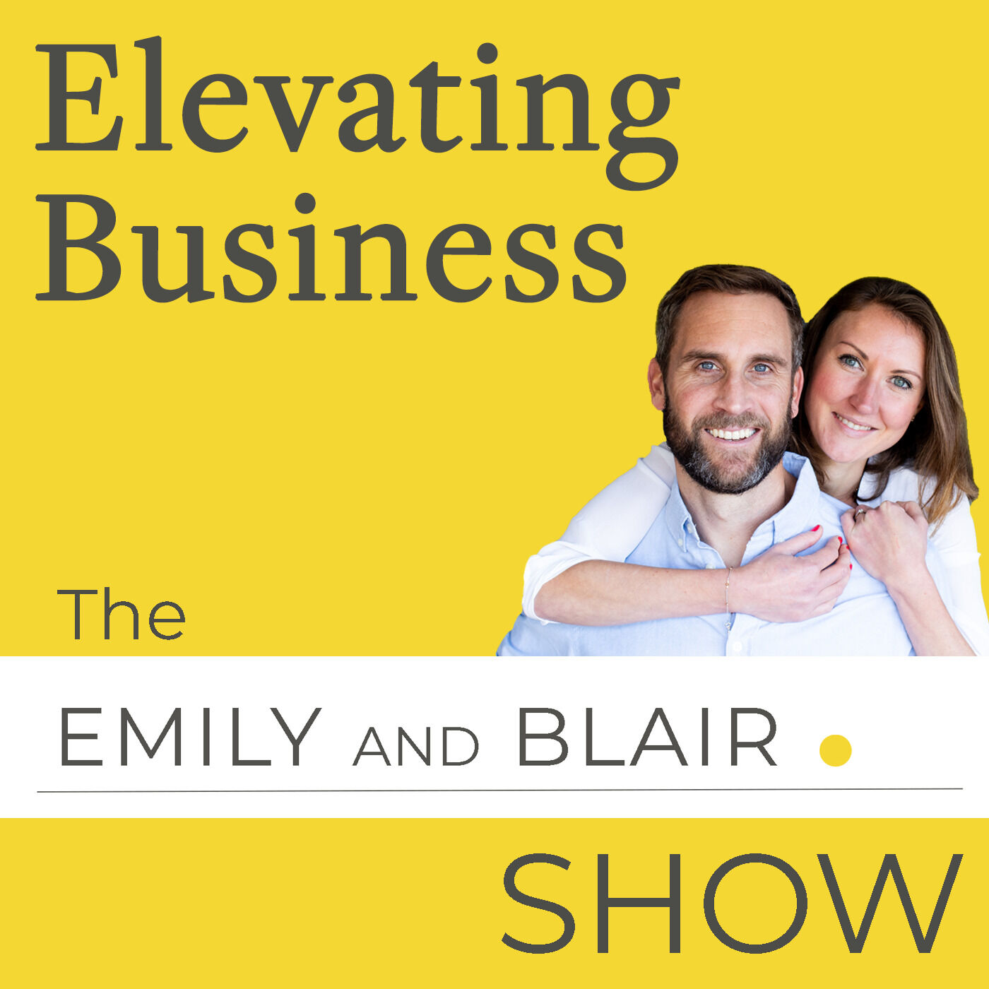 Elevating Business: a podcast by www.emilyandblair.com 