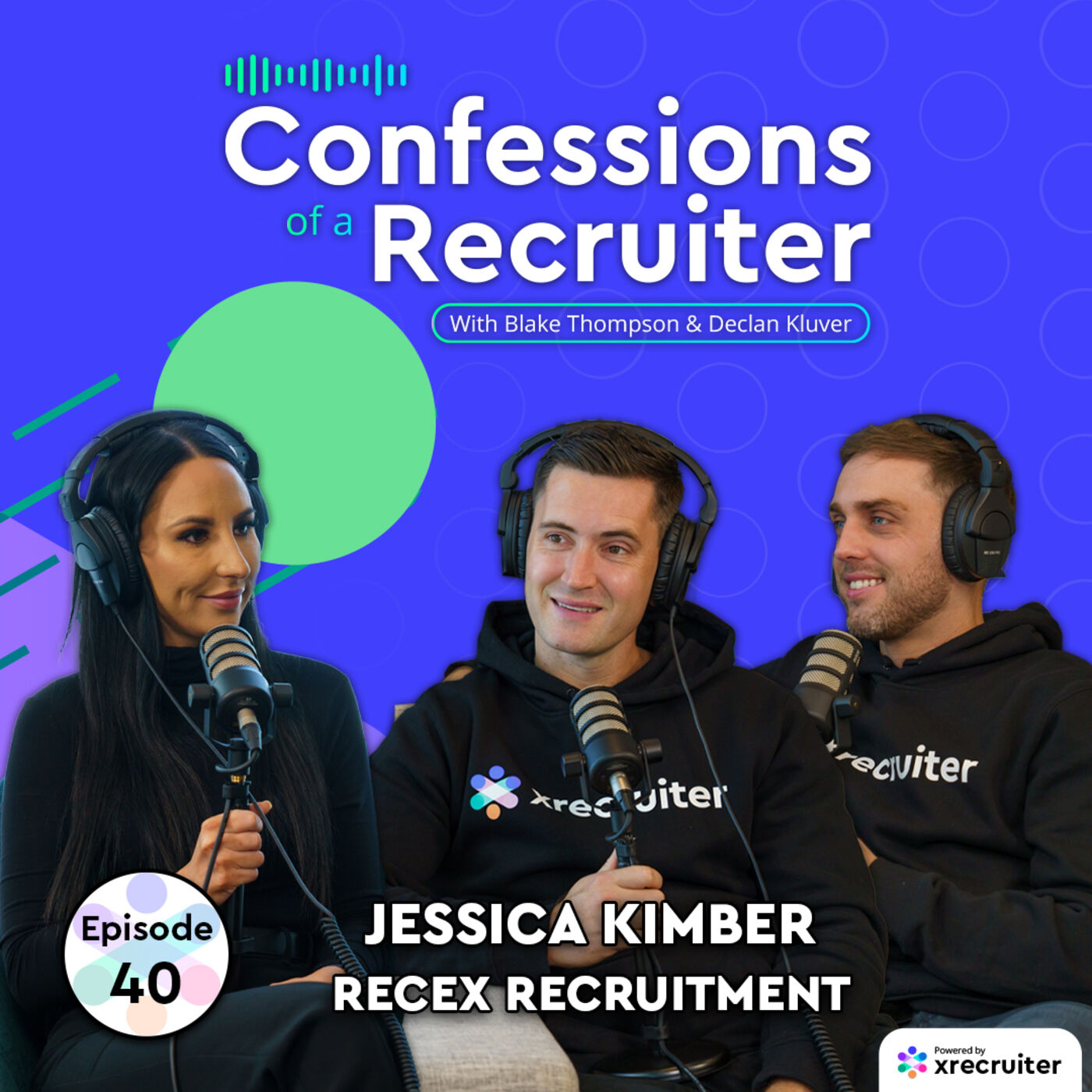 Jessica Kimber (RecEx Recruitment) Teen Prodigy to Recruitment Trailblazer | Confessions of a Recruiter #40